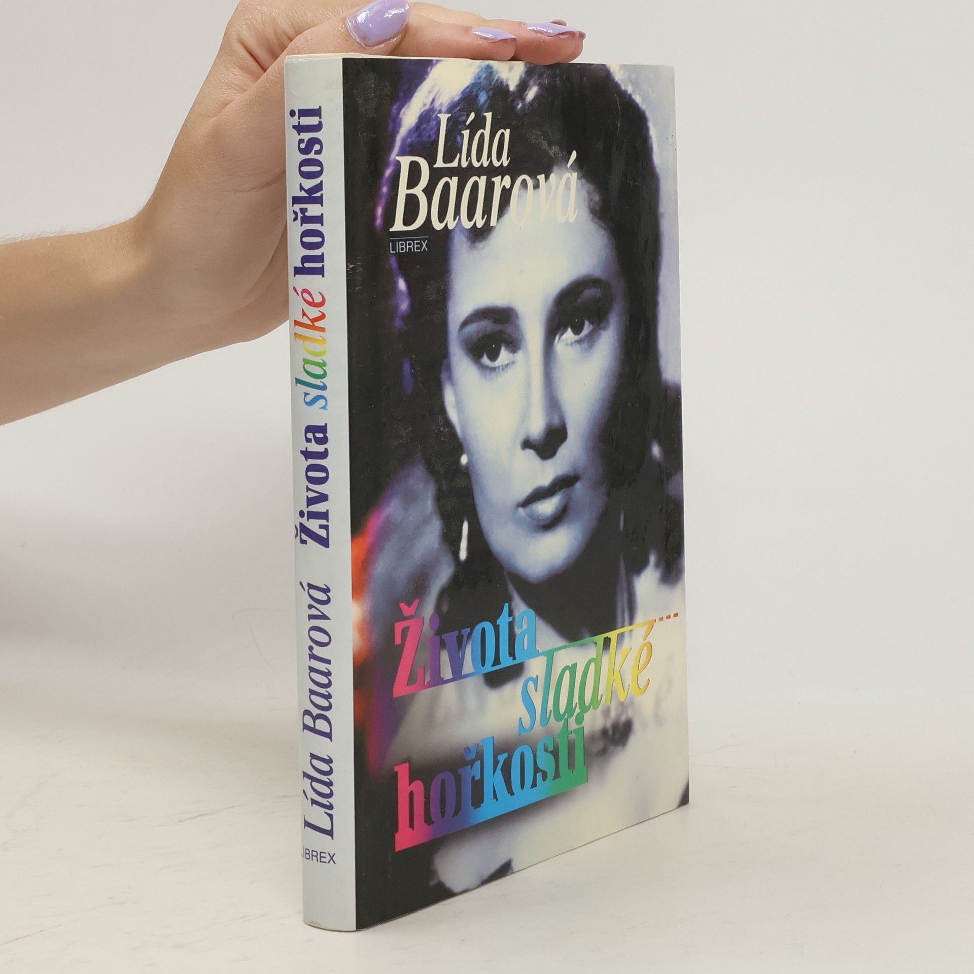 Lída Baarová Života sladké hořkosti