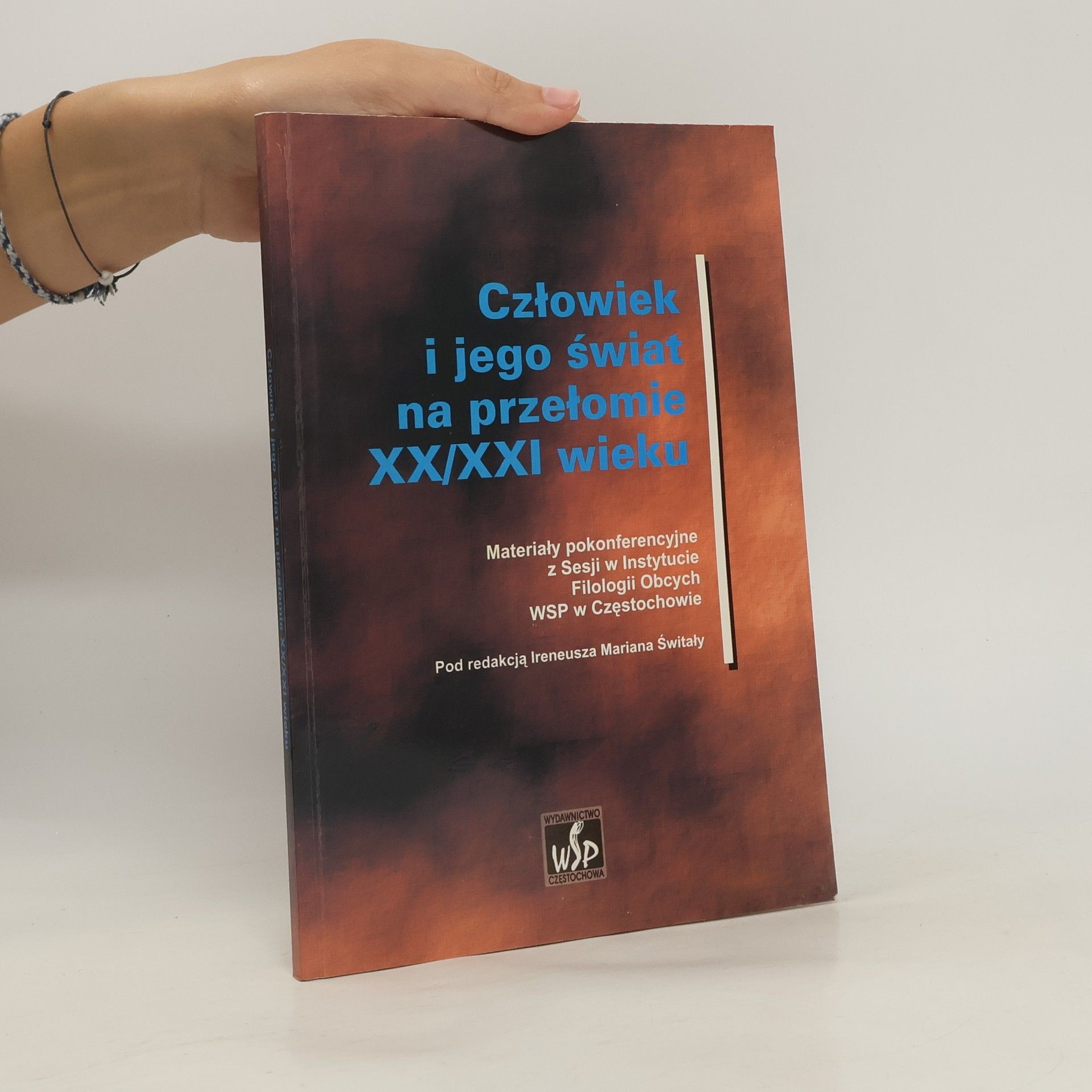 Człowiek i jego świat na przełomie XX/XXI wieku