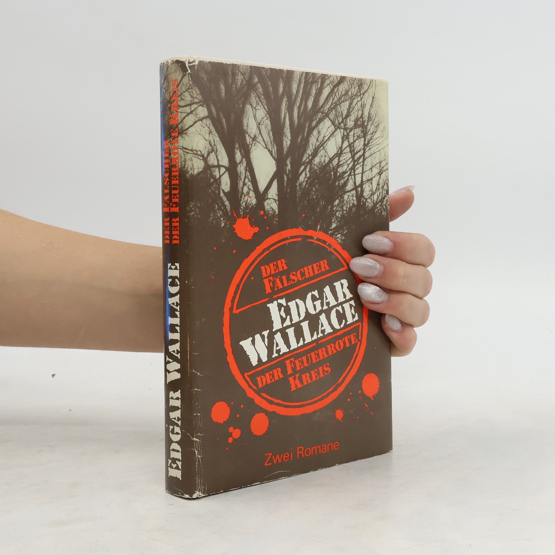 Edgar Wallace Der Fälscher. Der Feuerrote Kreis (Zwei Romane)