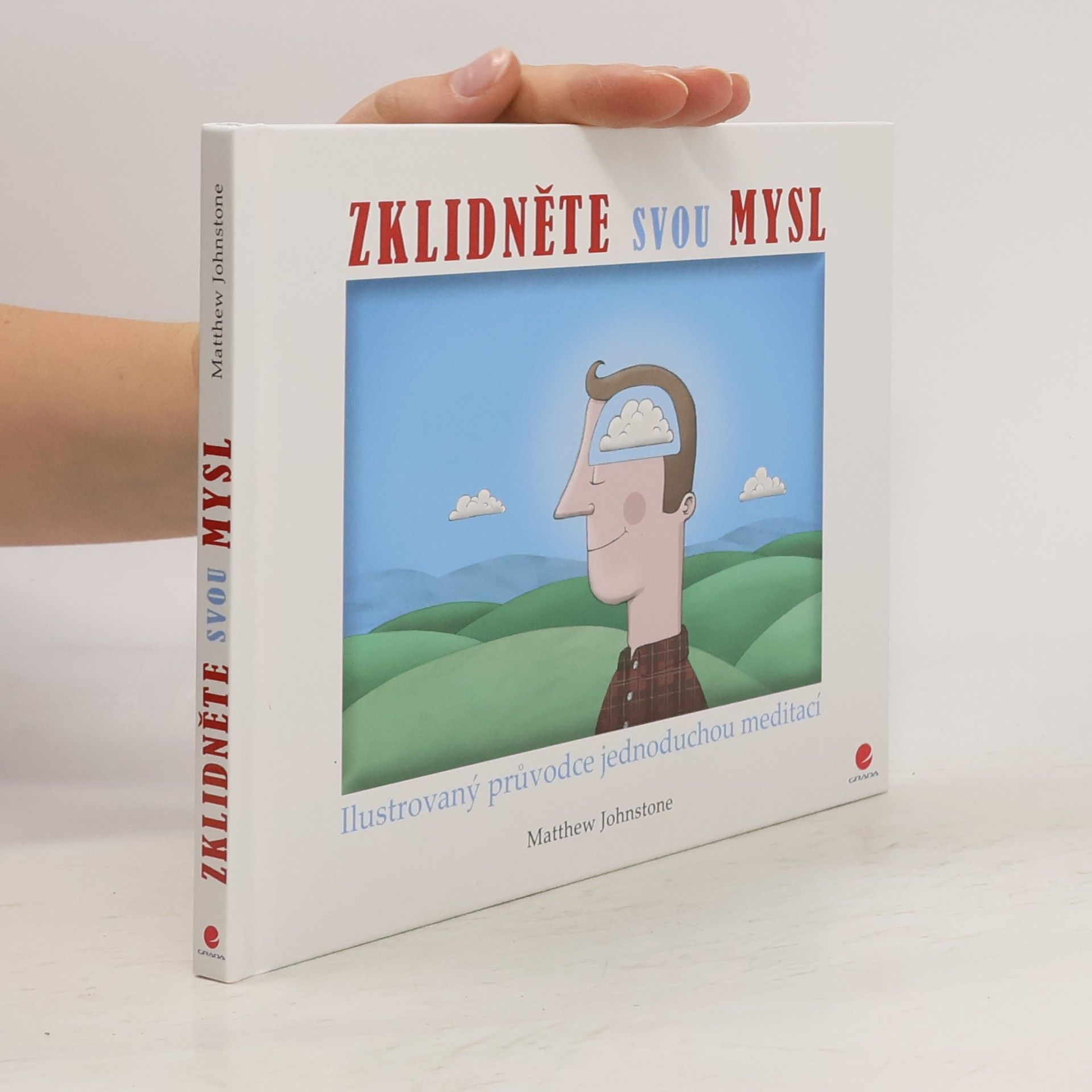 Matthew Johnstone Zklidněte svou mysl: Ilustrovaný průvodce jednoduchou meditací