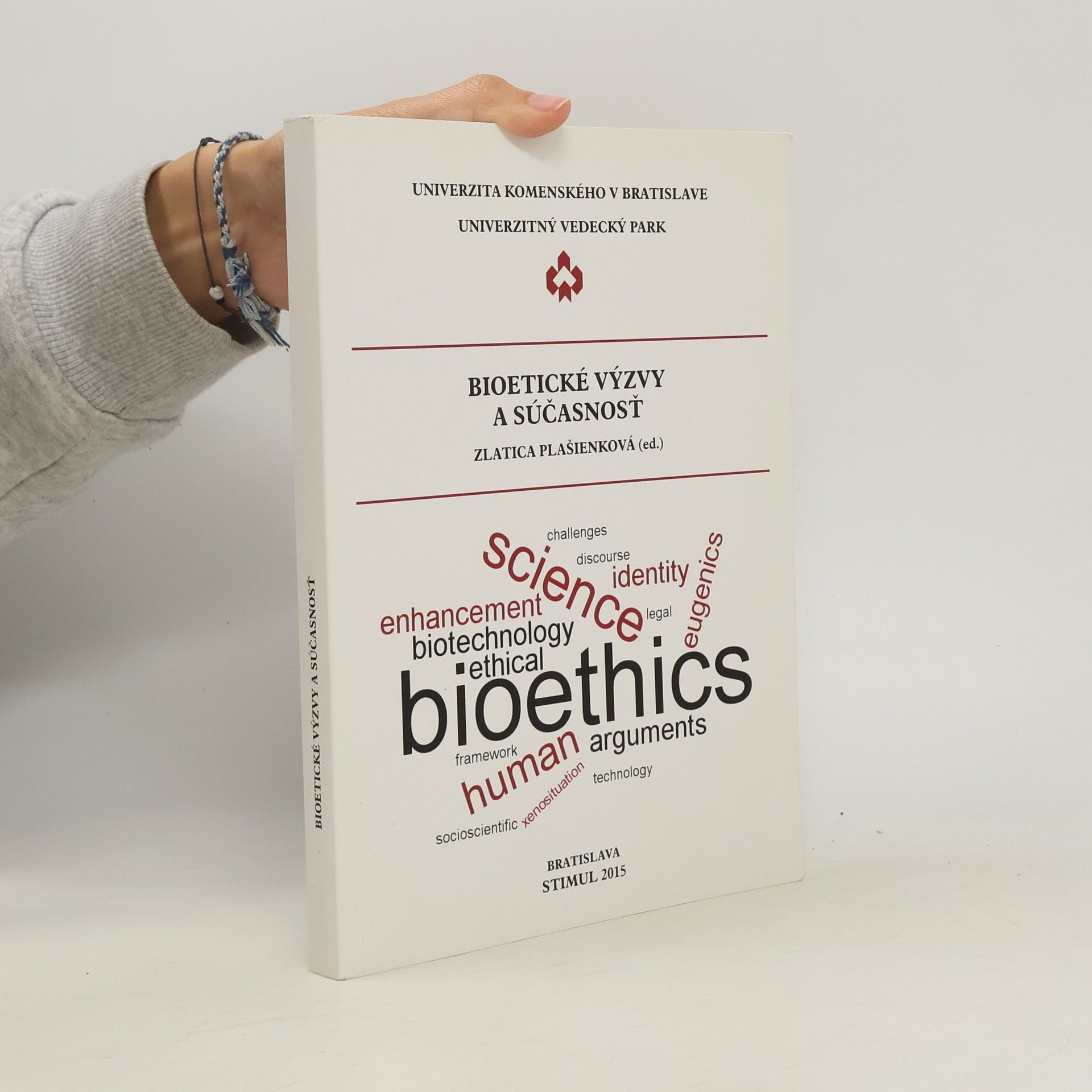 Zlatica Plašienková Bioetické výzvy a súčasnost