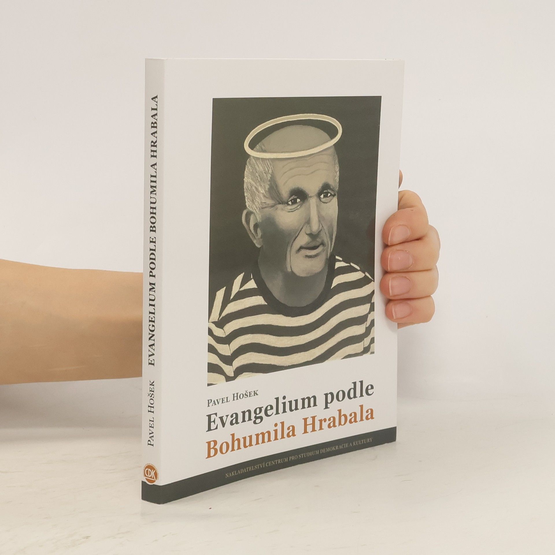 Pavel Hošek Evangelium podle Bohumila Hrabala