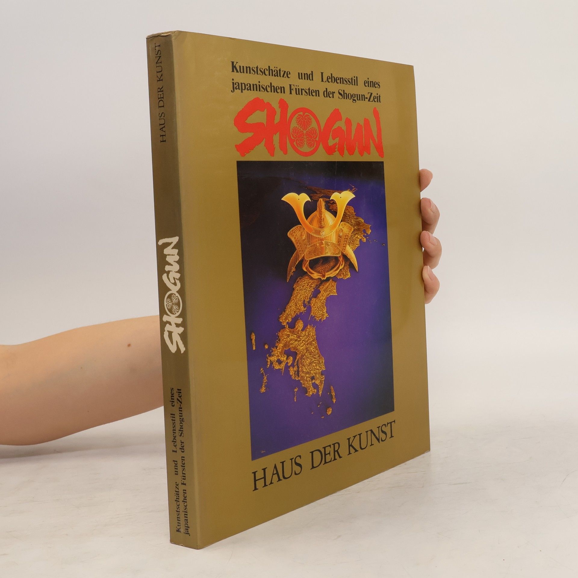 Collectif d'auteurs Shogun. Kunstschätze und Lebensstil eines japanischen Fürsten der Shogun-Zeit