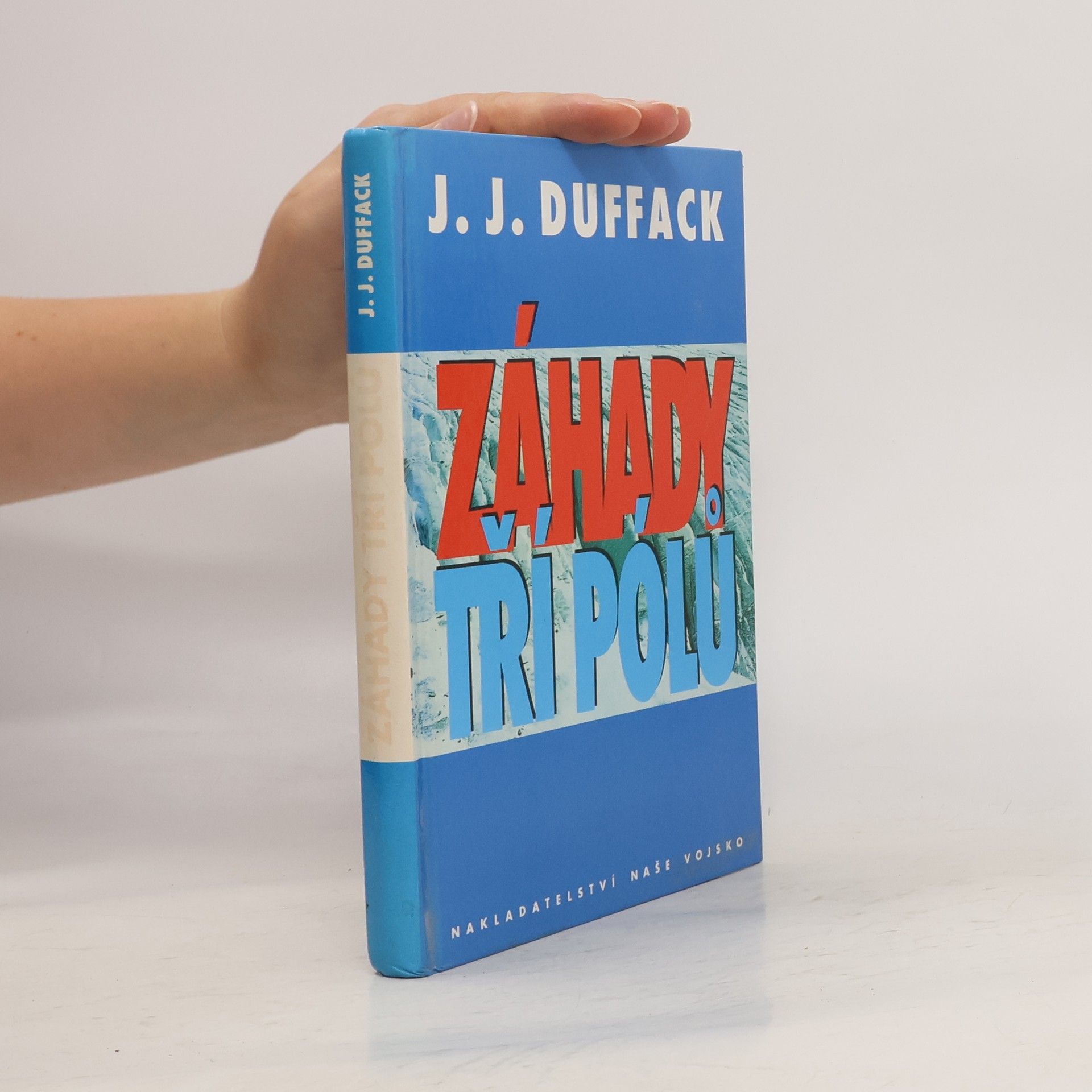 J. J. Duffack Záhady tří pólů