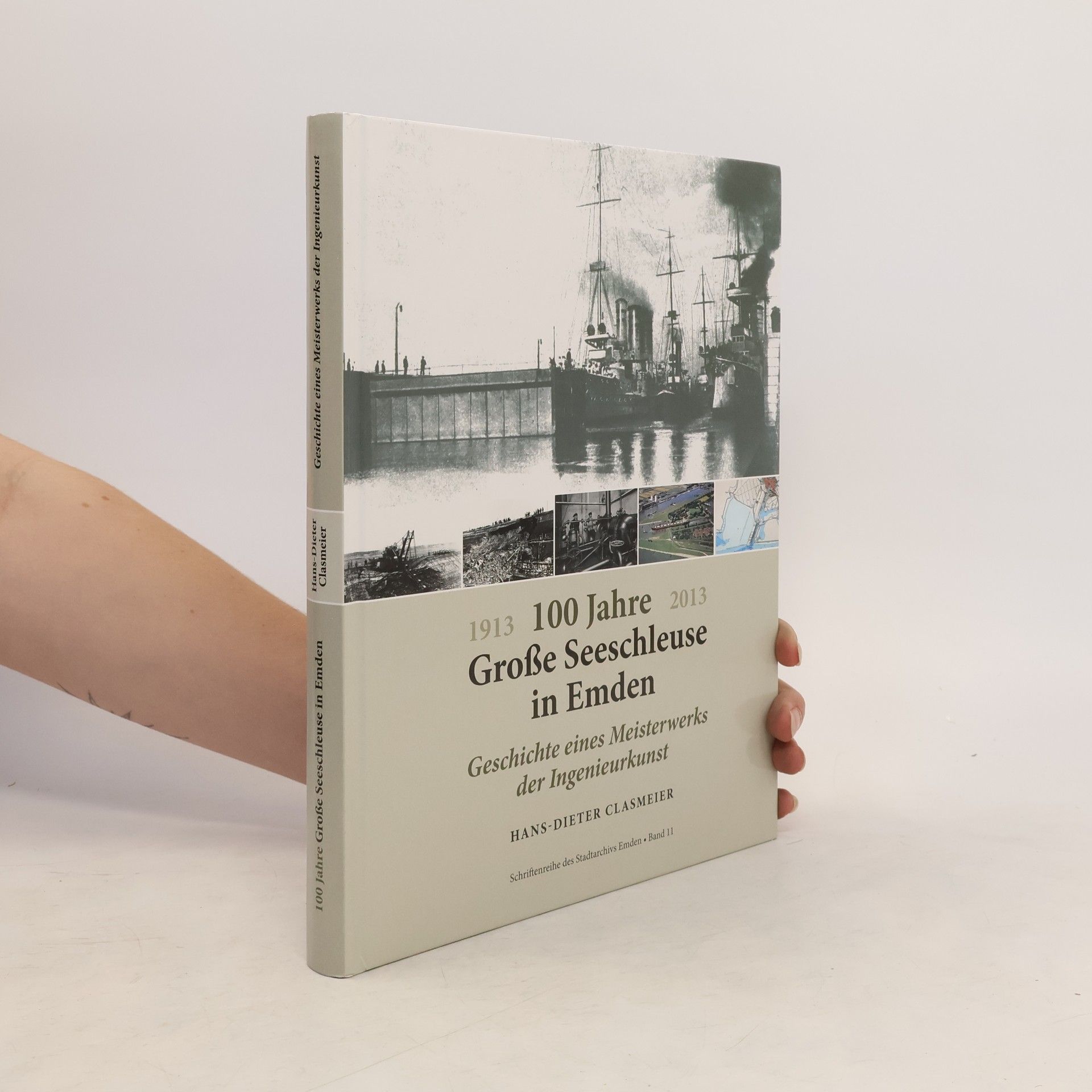 Hans-Dieter Clasmeier 100 Jahre Große Seeschleuse in Emden