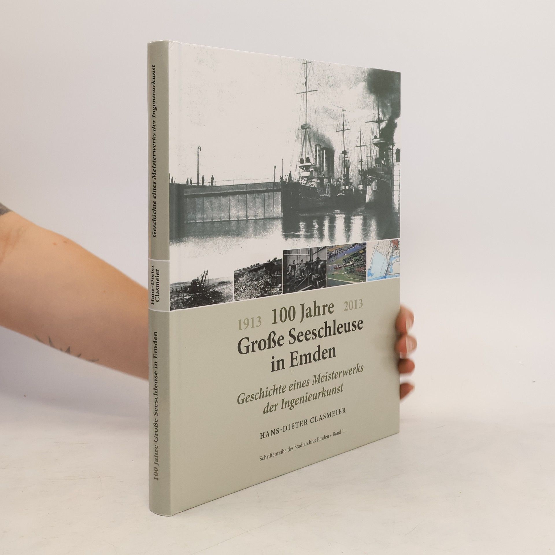 Hans-Dieter Clasmeier 100 Jahre Große Seeschleuse in Emden