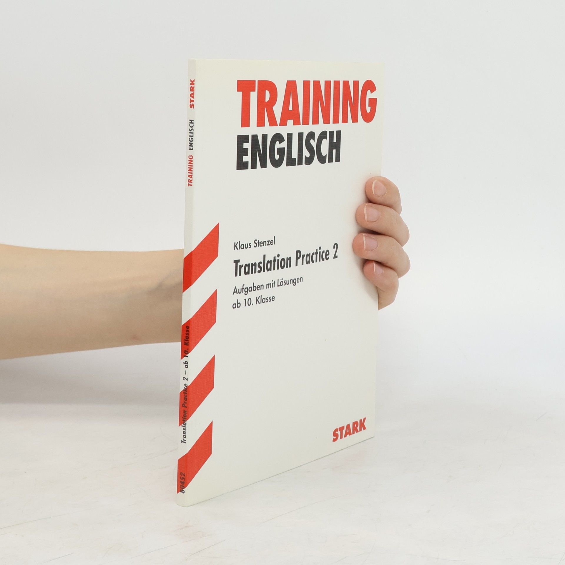 Klaus Stenzel Training Englisch. Translation Practice 2. Ab 10. Klasse