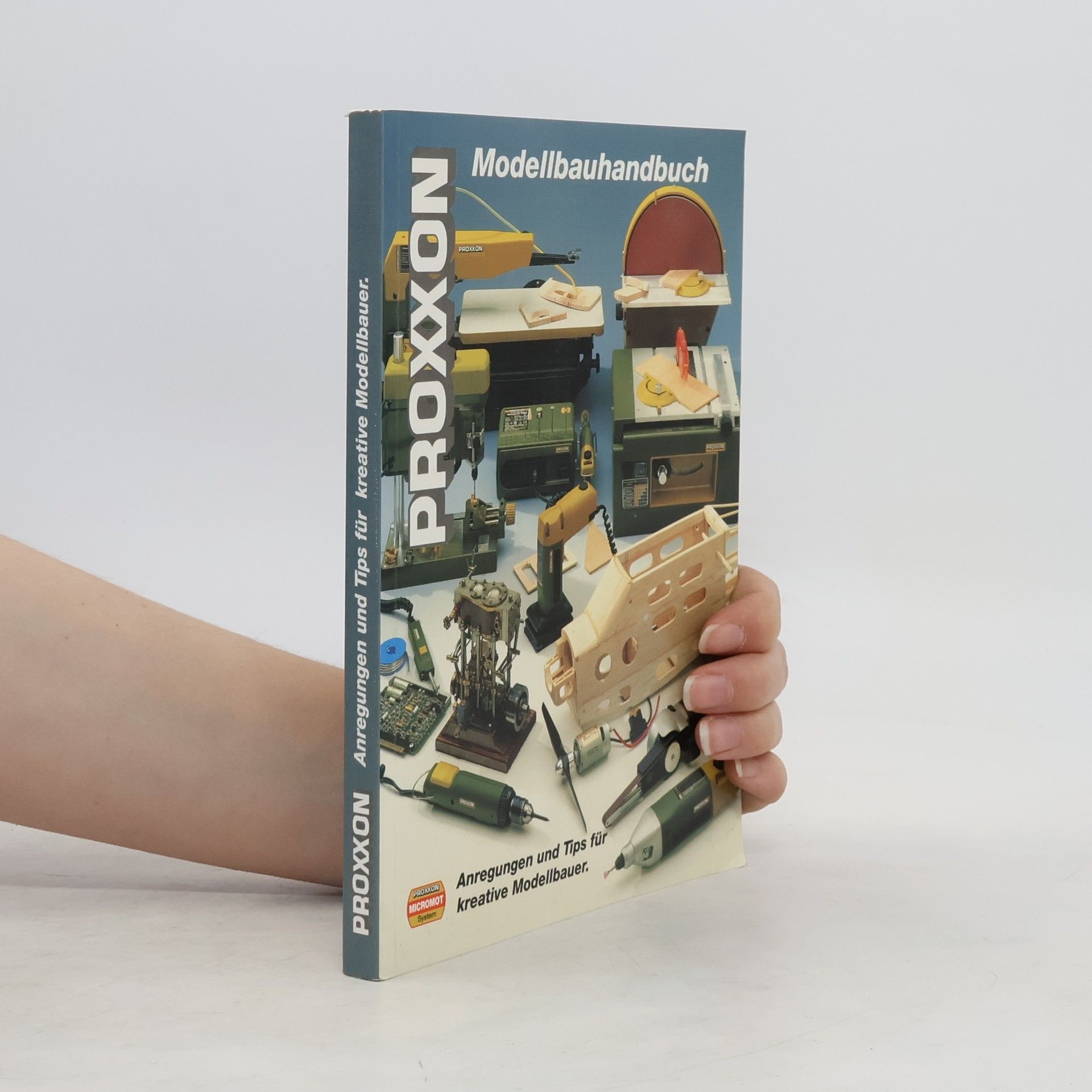 Autorenkollektiv Proxxon. Modellbauhandbuch