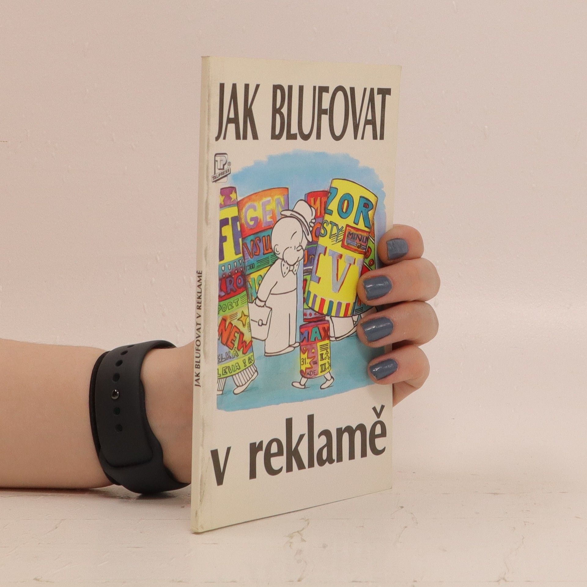 Nigel Foster Jak blufovat v reklamě