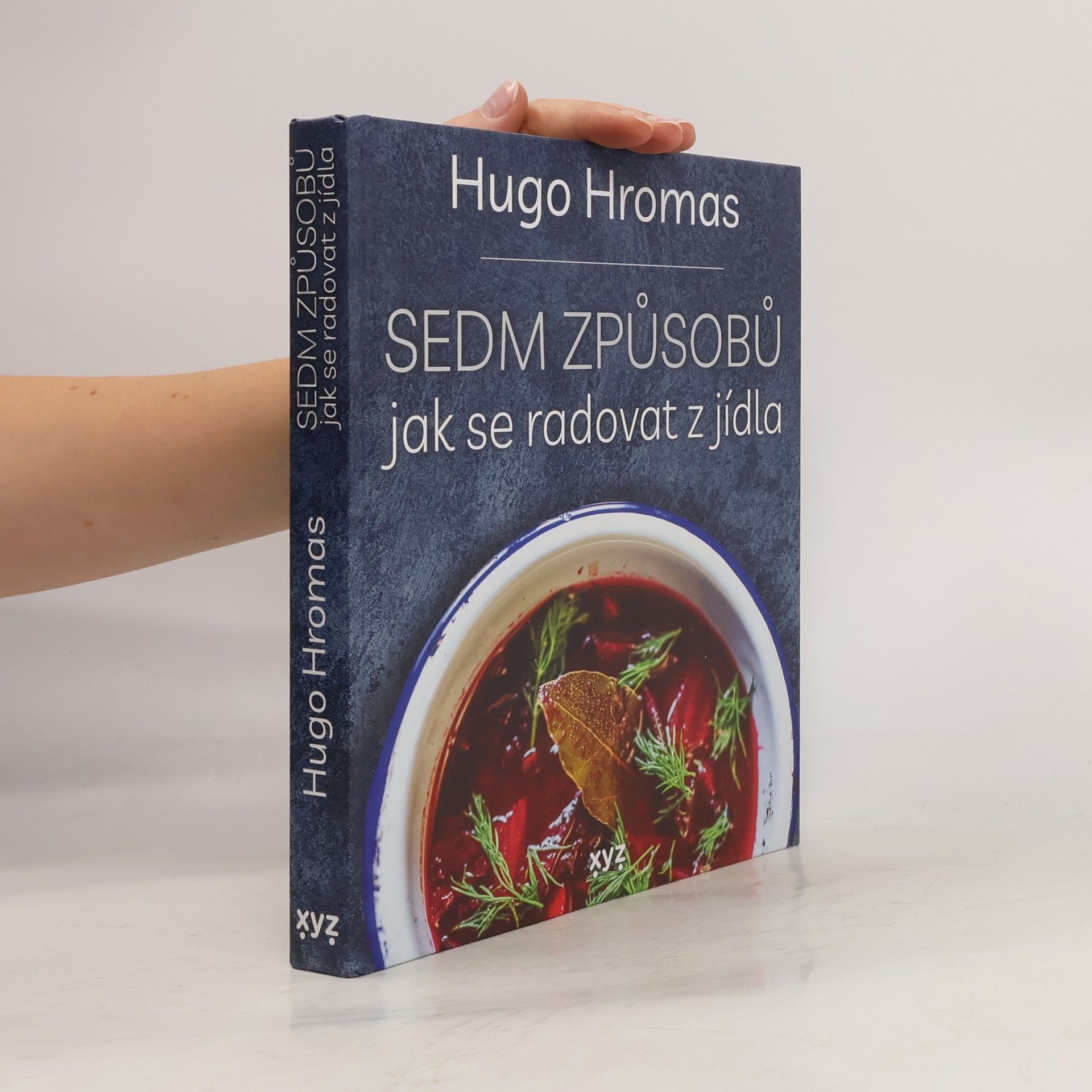 Hugo Hromas Sedm způsobů jak se radovat z jídla