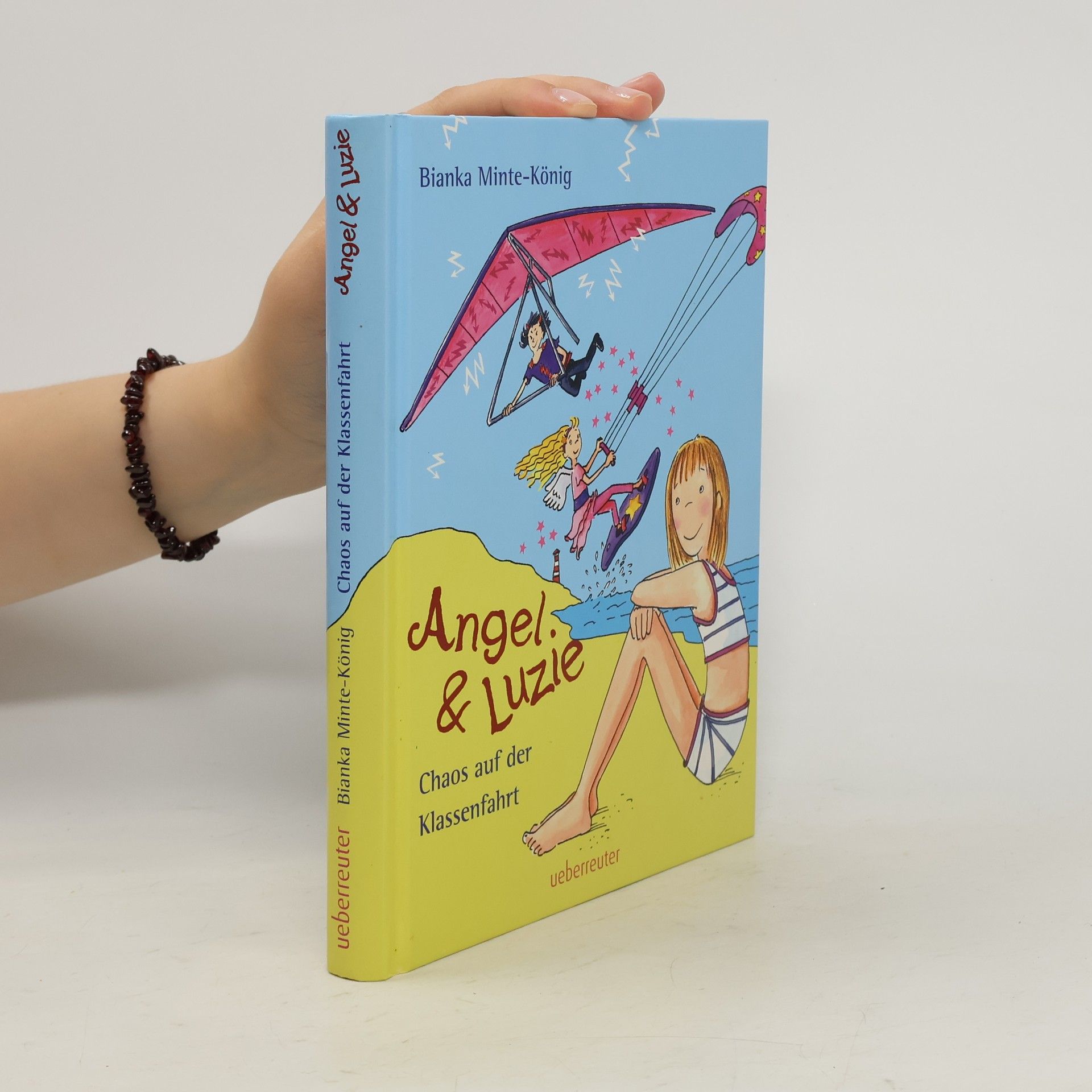 Bianka MinteKönig Chaos auf der Klassenfahrt. Angel & Luzie
