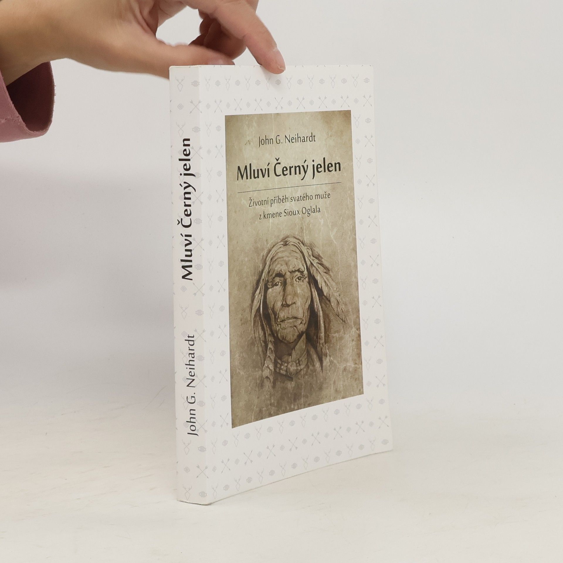 John G. Neihardt Mluví Černý jelen. Životní příběh svatého muže z kmene Sioux Oglala