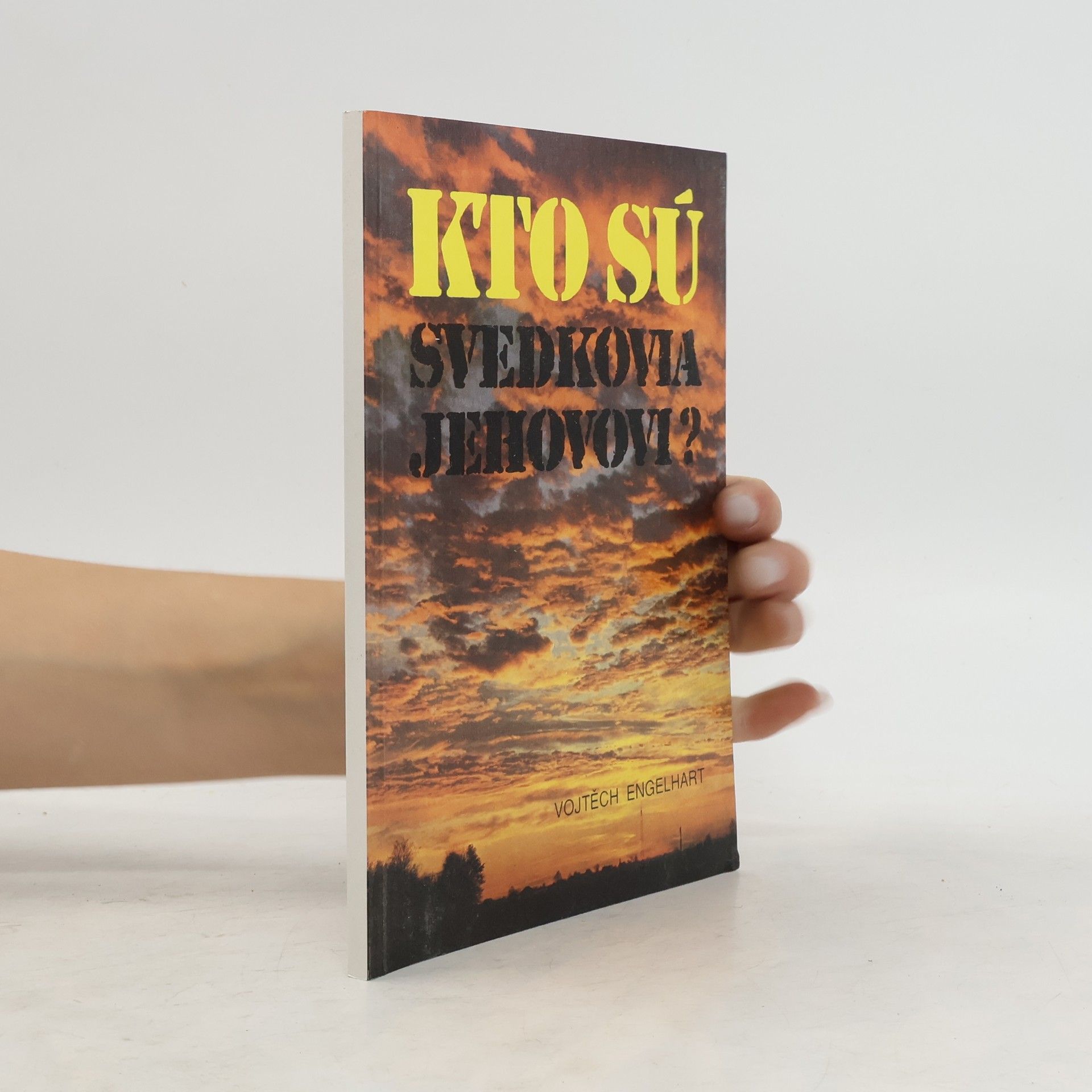 Vojtěch Engelhart Kto sú Svědkovia Jehovovi?