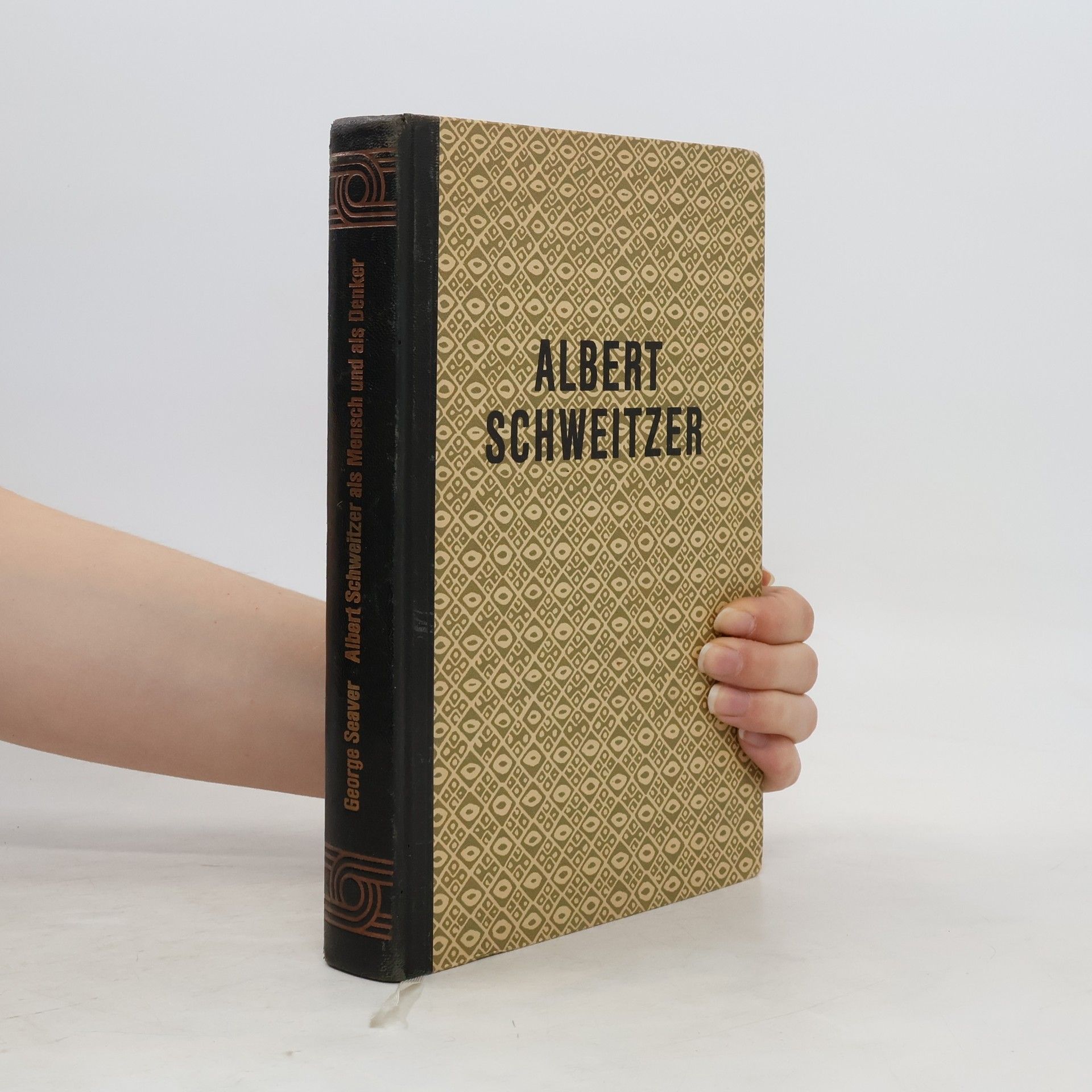 George Seaver Albert Schweitzer als Mensch und als Denker