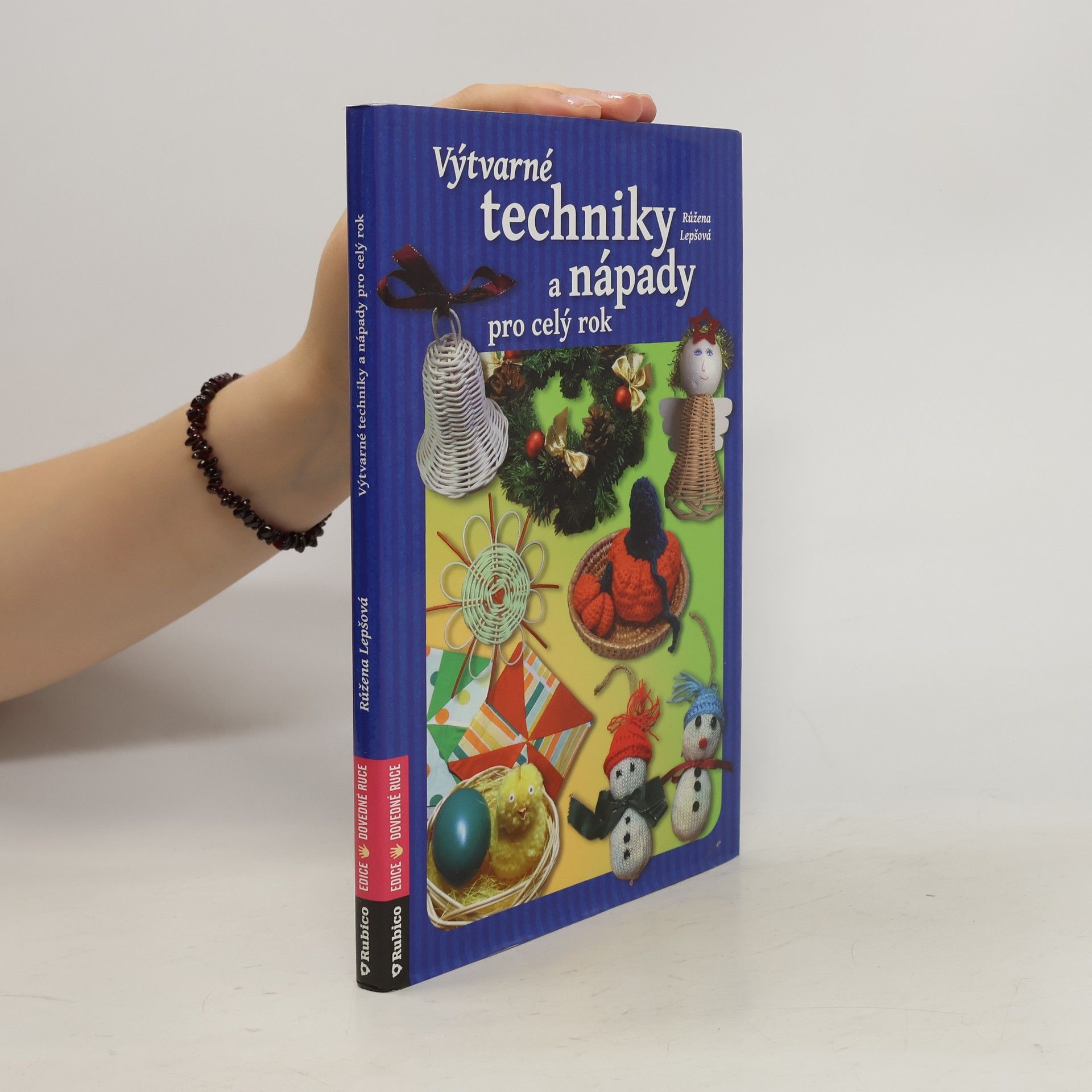 Růžena Lepšová Výtvarné techniky a nápady pro celý rok