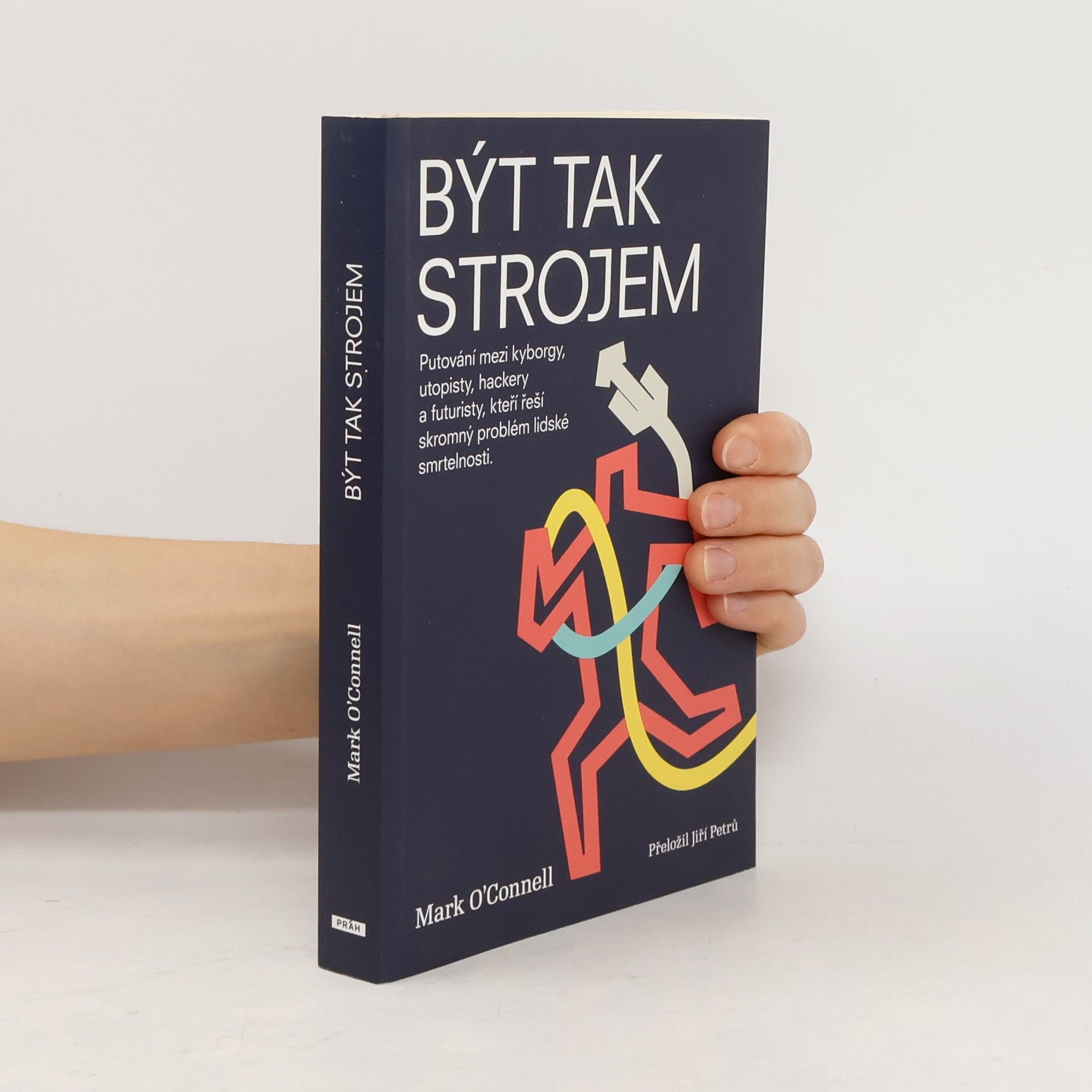 Mark OConnell Být tak strojem