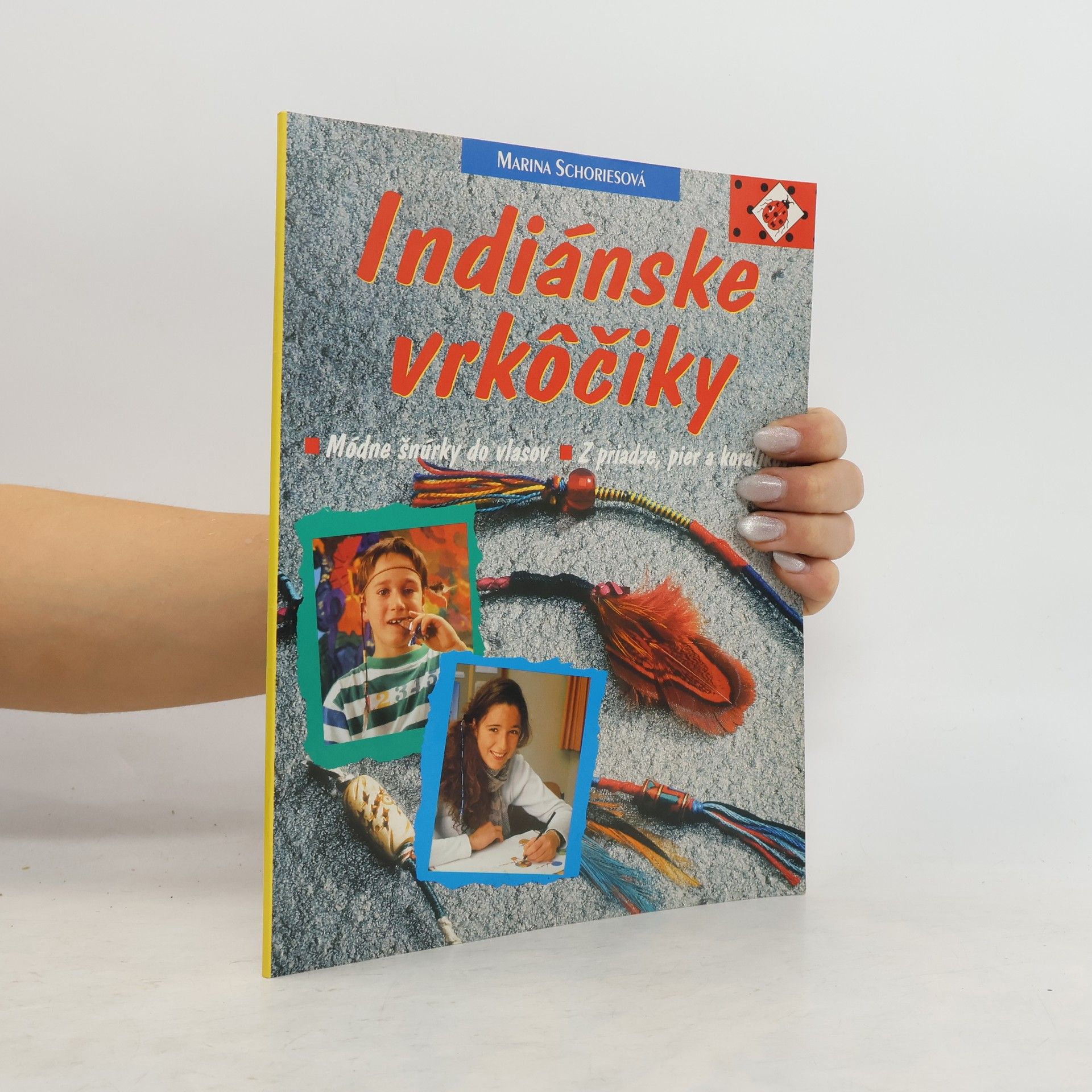 Marina Schories Indiánske vrkôčiky