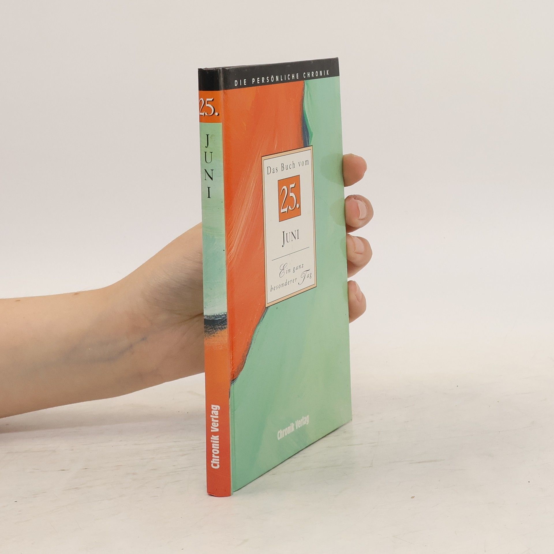 Autorenkollektiv Die persönliche Chronik 25. Juni