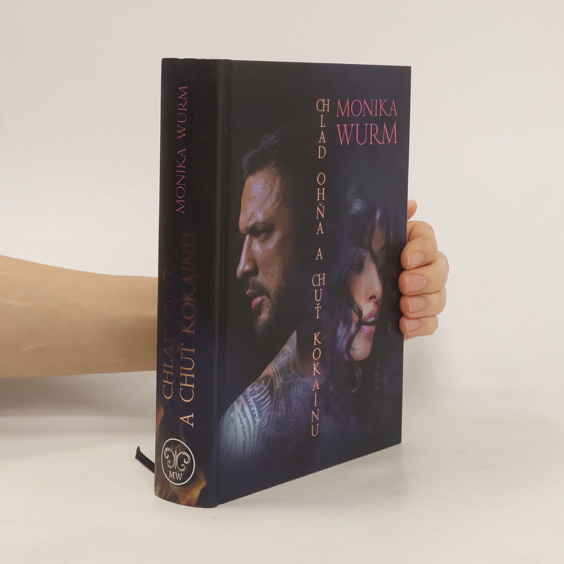 Monika Wurm Chlad ohňa a chuť kokaínu