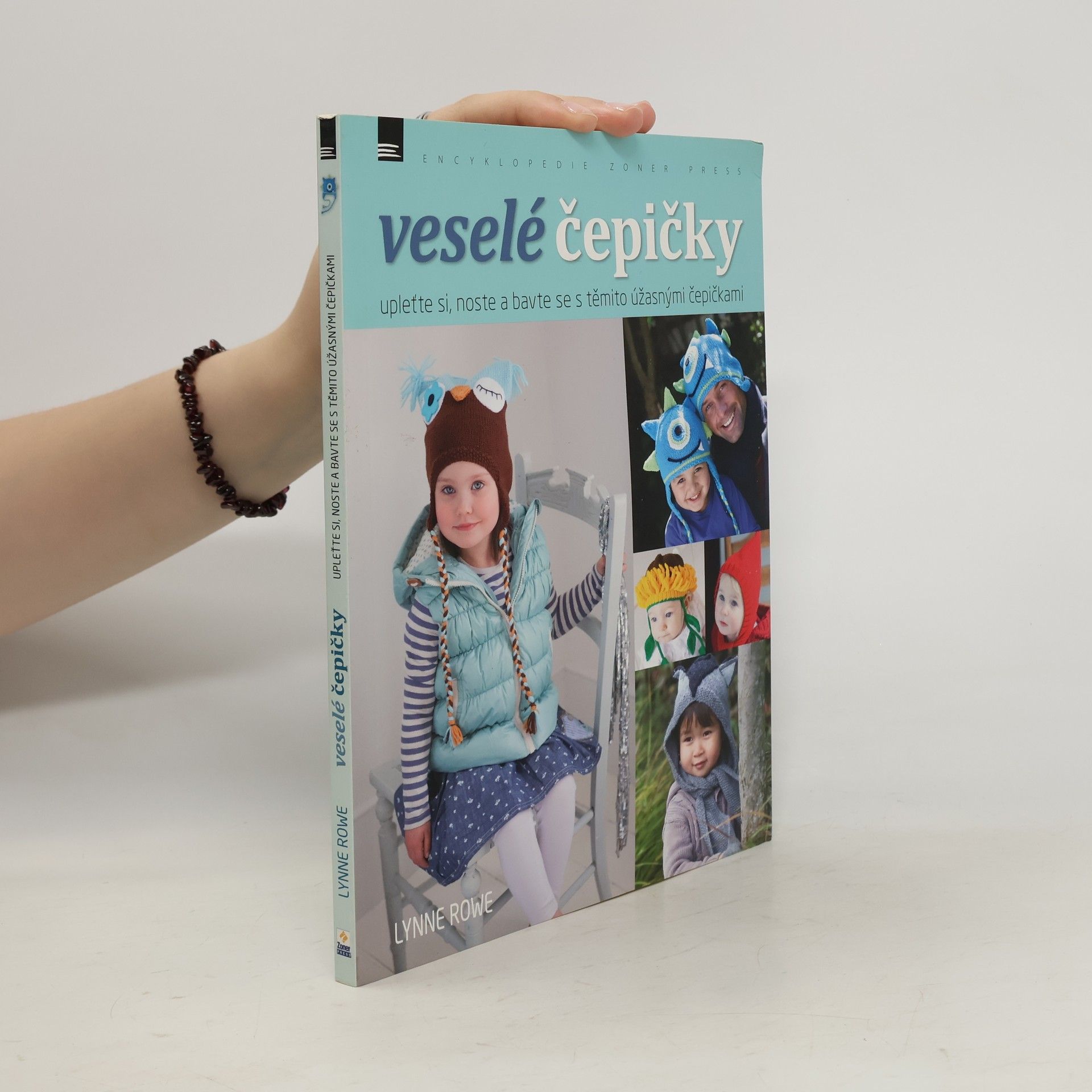 Lynne Rowe Veselé čepičky. Upleťte si, noste a milujte tyto úžasné a zábavné čepičky