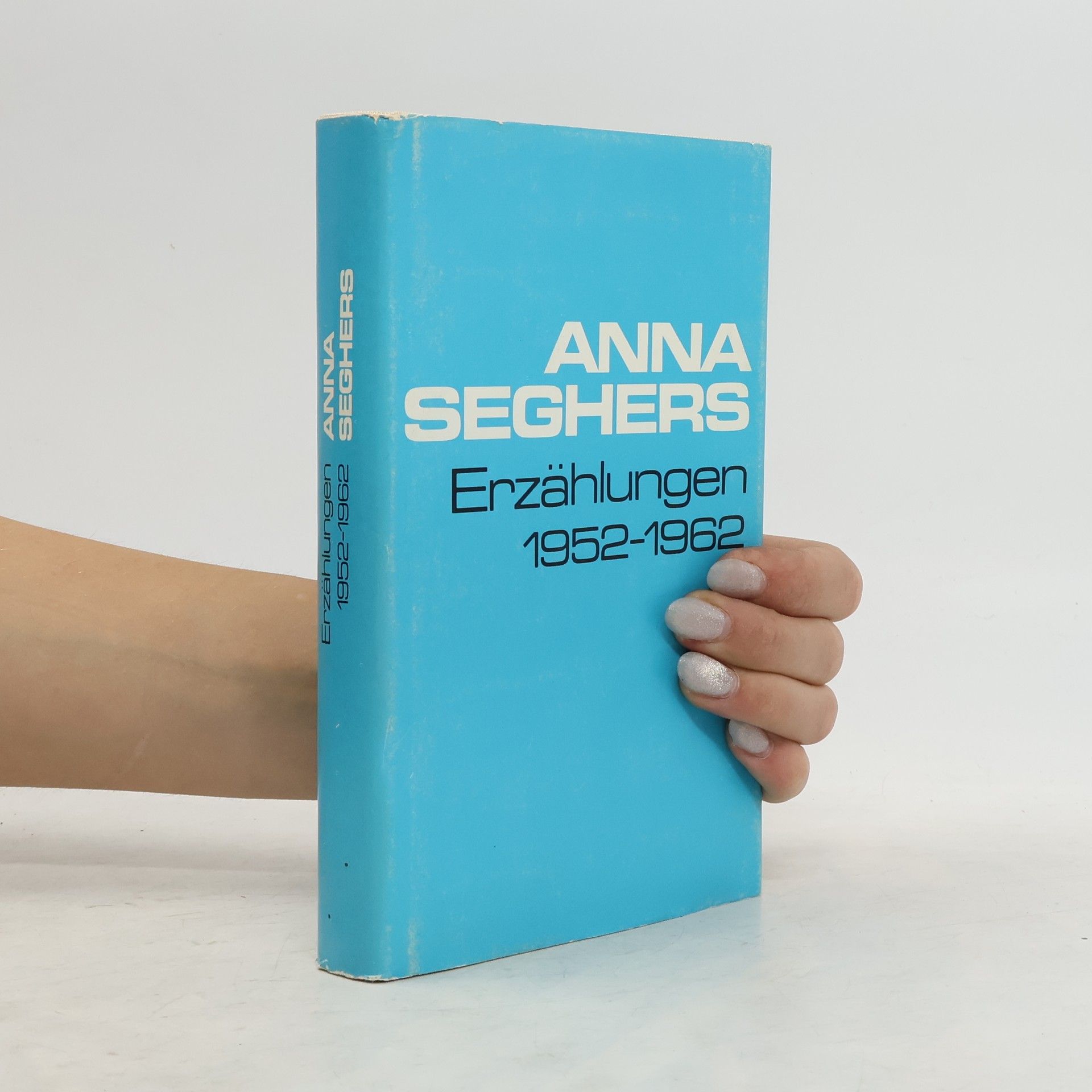 Anna Seghers Erzählungen 1952-1962