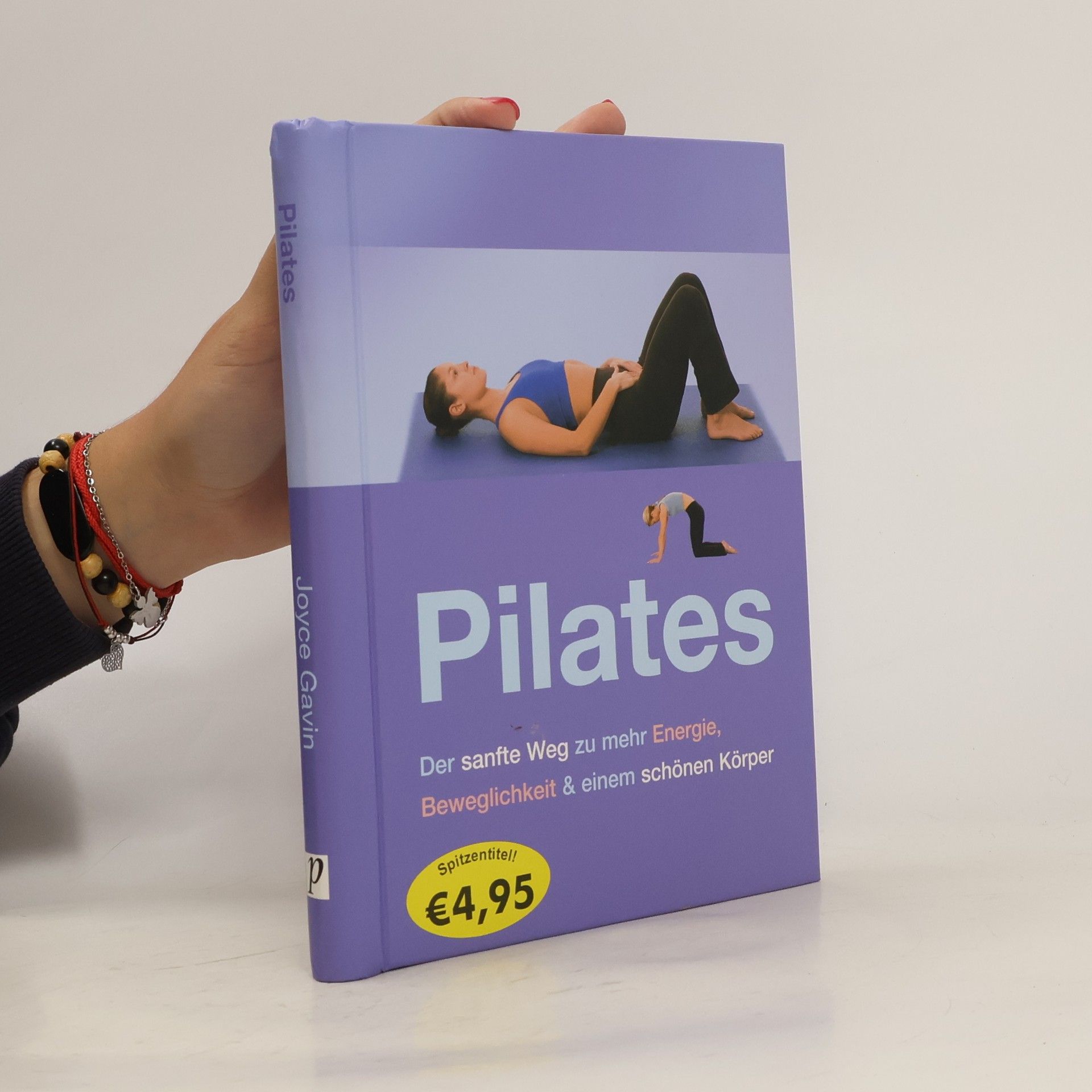 Joyce Gavin Pilates: der sanfte Weg zu mehr Energie, Beweglichkeit & einen schönen Körper