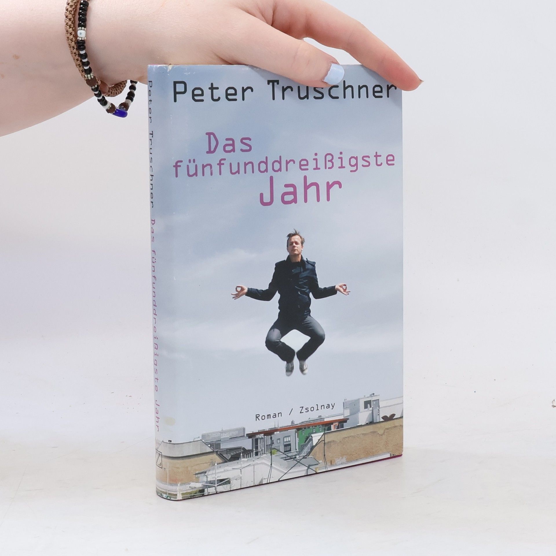 Peter Truschner Das fünfunddreißigste Jahr