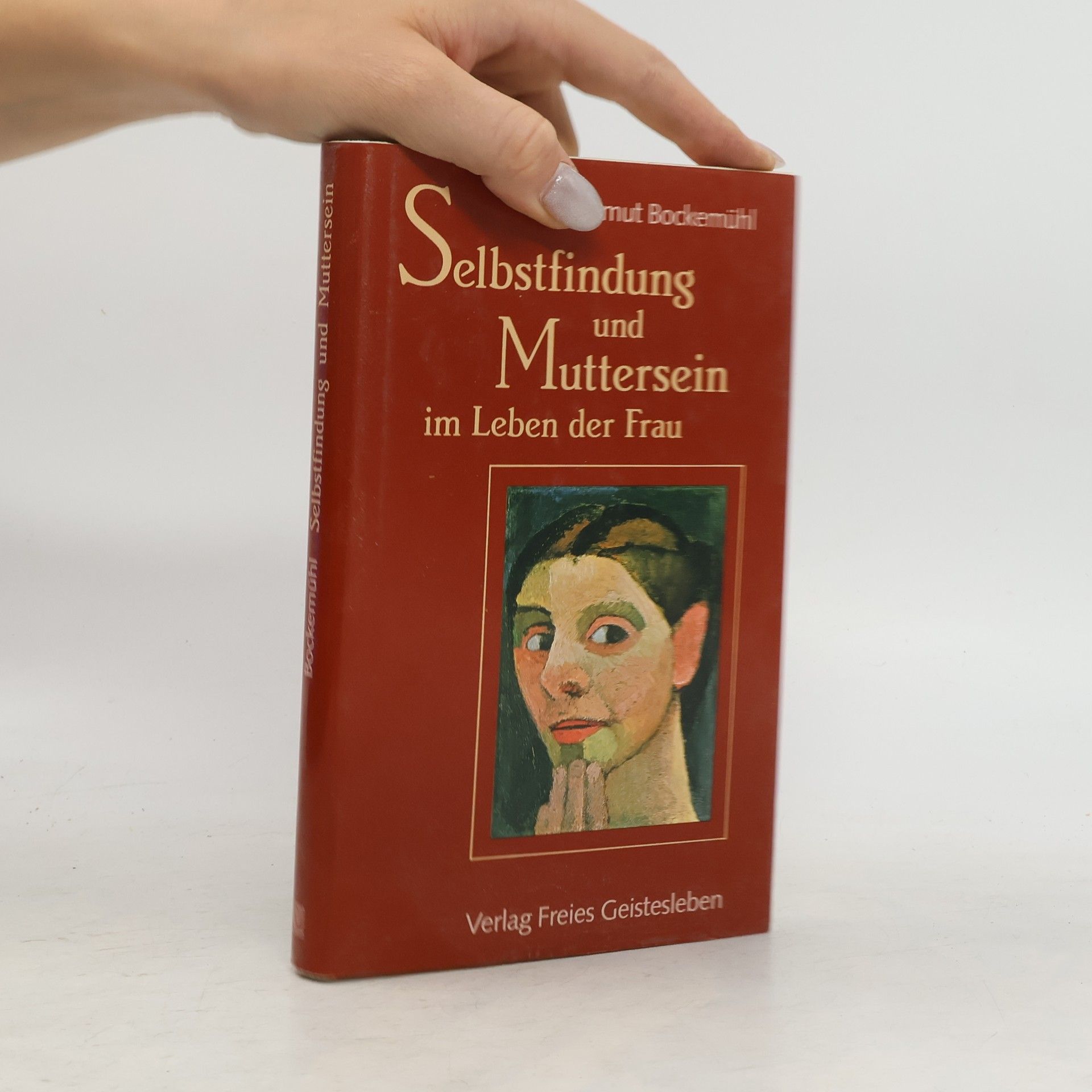 Almut Bockemühl Selbstfindung und Muttersein im Leben der Frau
