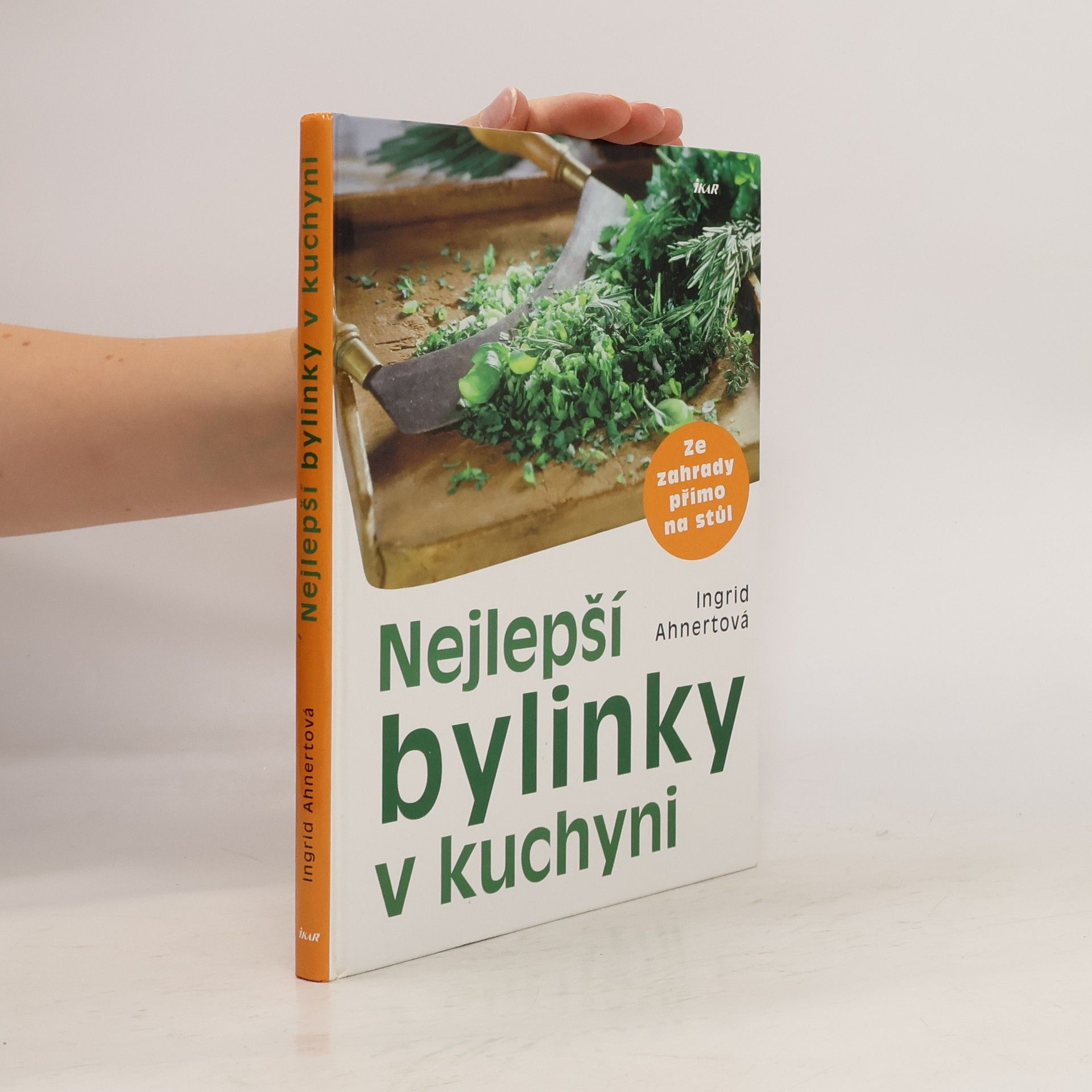 Ingrid Ahnert Nejlepší bylinky v kuchyni