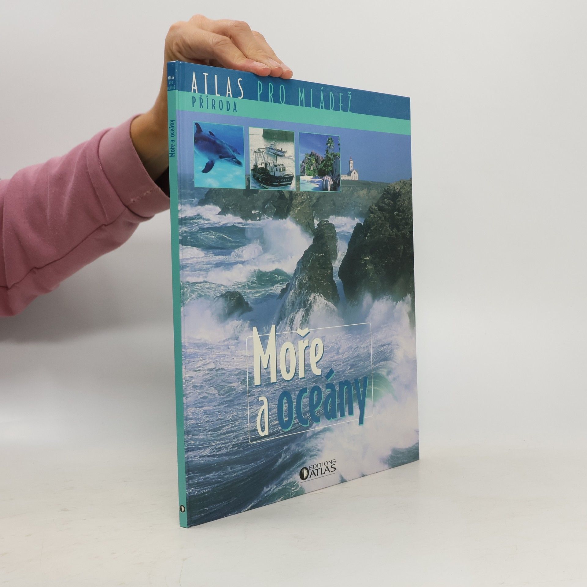 Collectif d'auteurs Atlas pro mládež. Příroda. Moře a oceány.