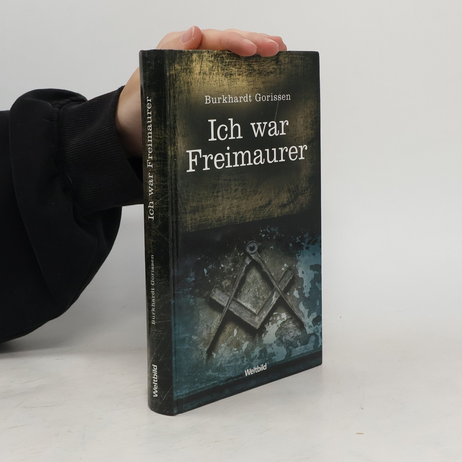 Burkhardt Gorissen Ich war Freimaurer