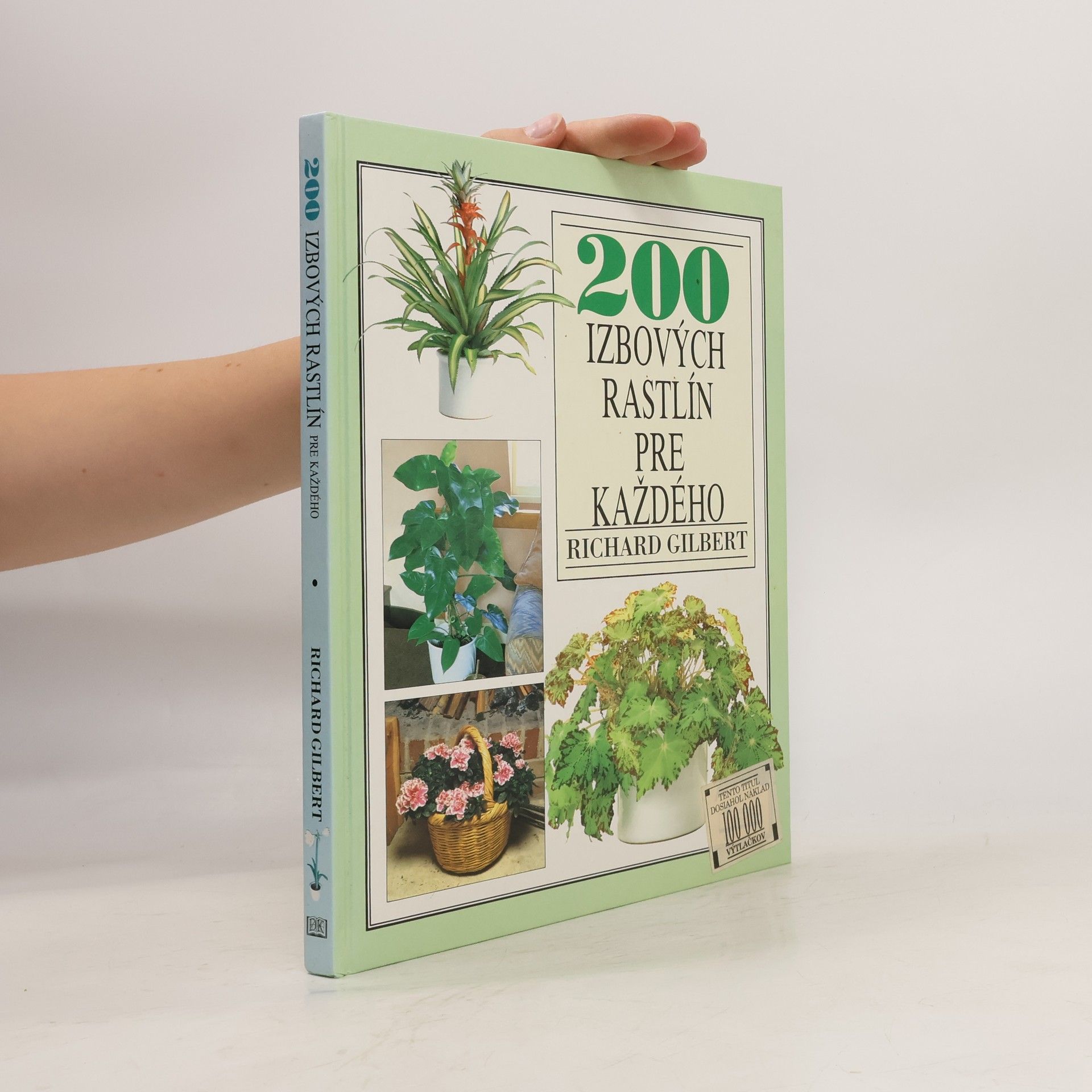 Richard Gilbert 200 izbových rastlín pre každého