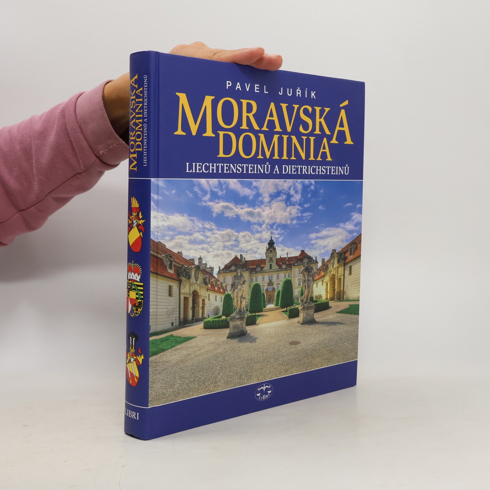 Pavel Juřík Moravská dominia Liechtensteinů a Dietrichsteinů