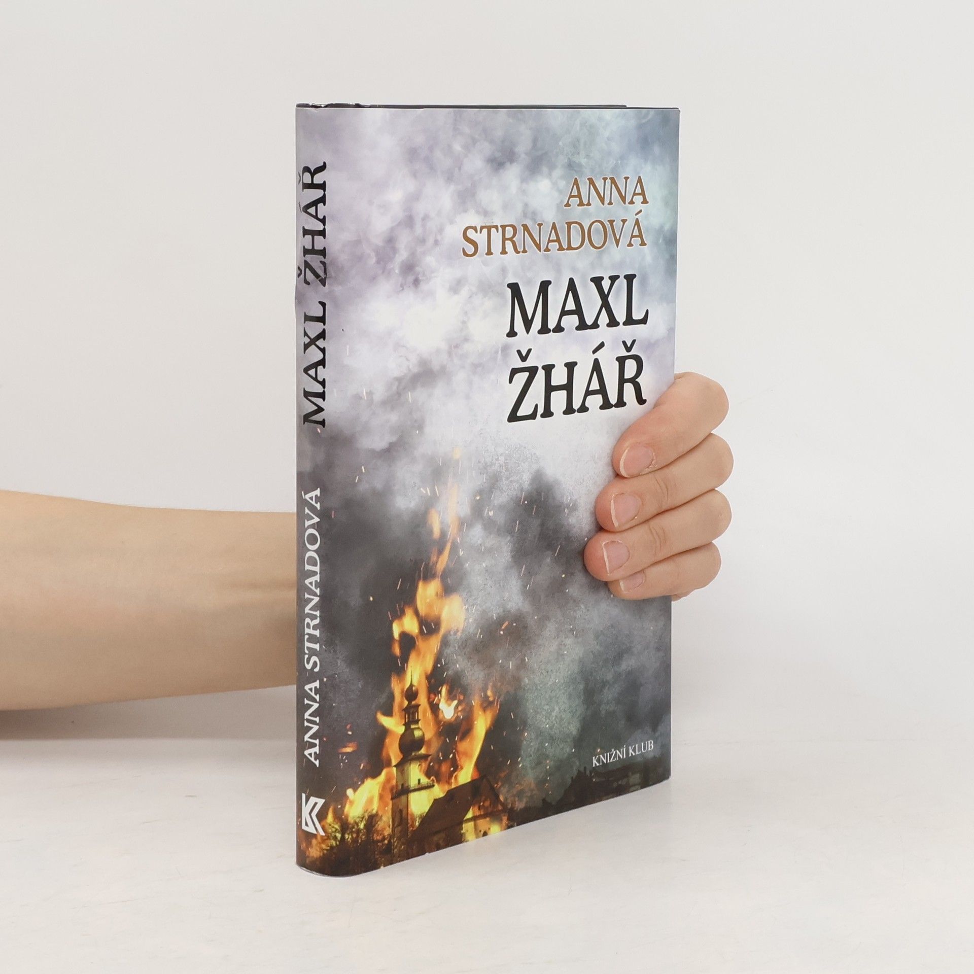 Anna Strnadová Maxl žhář