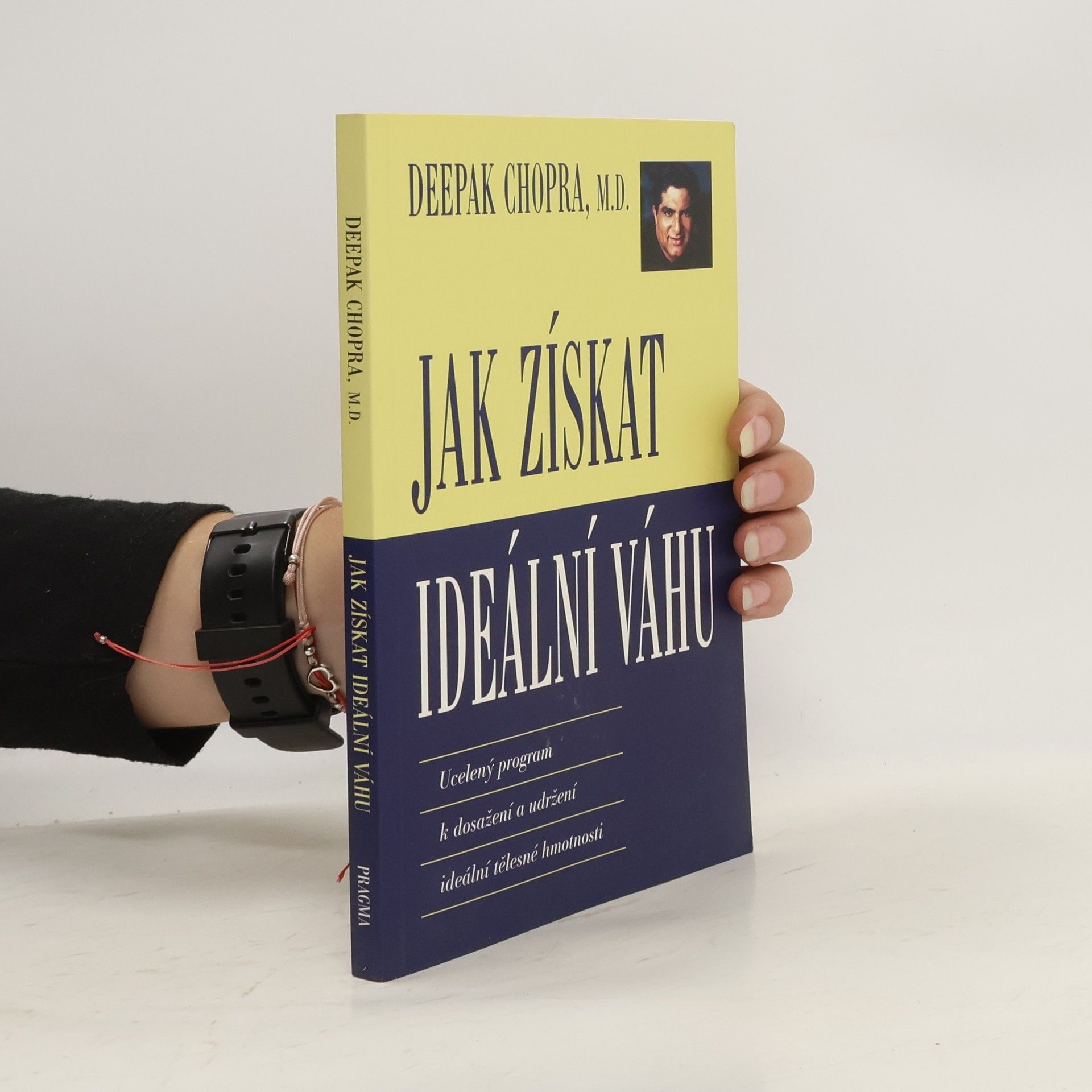 Deepak Chopra Jak získat ideální váhu