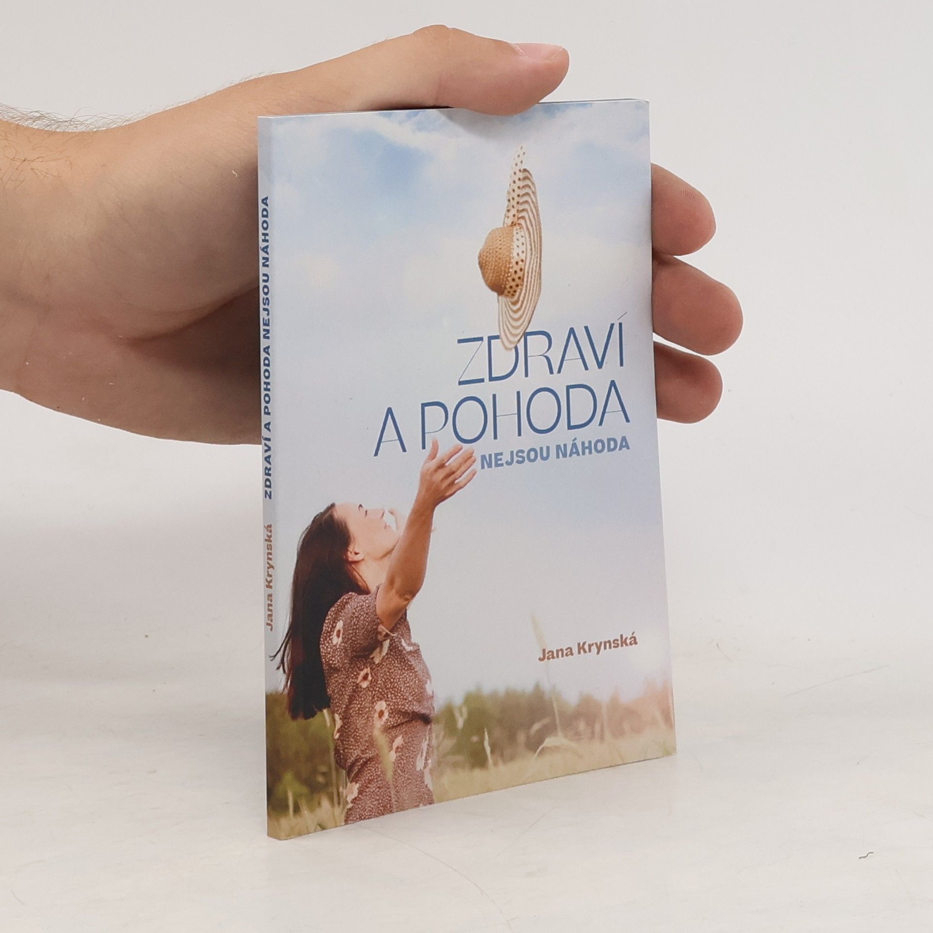 Jana Krynská Zdraví a pohoda nejsou náhoda