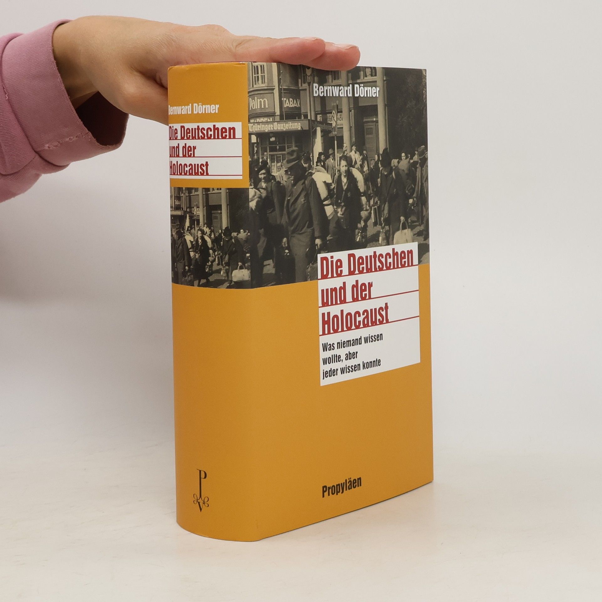 Bernward Dörner Die Deutschen und der Holocaust