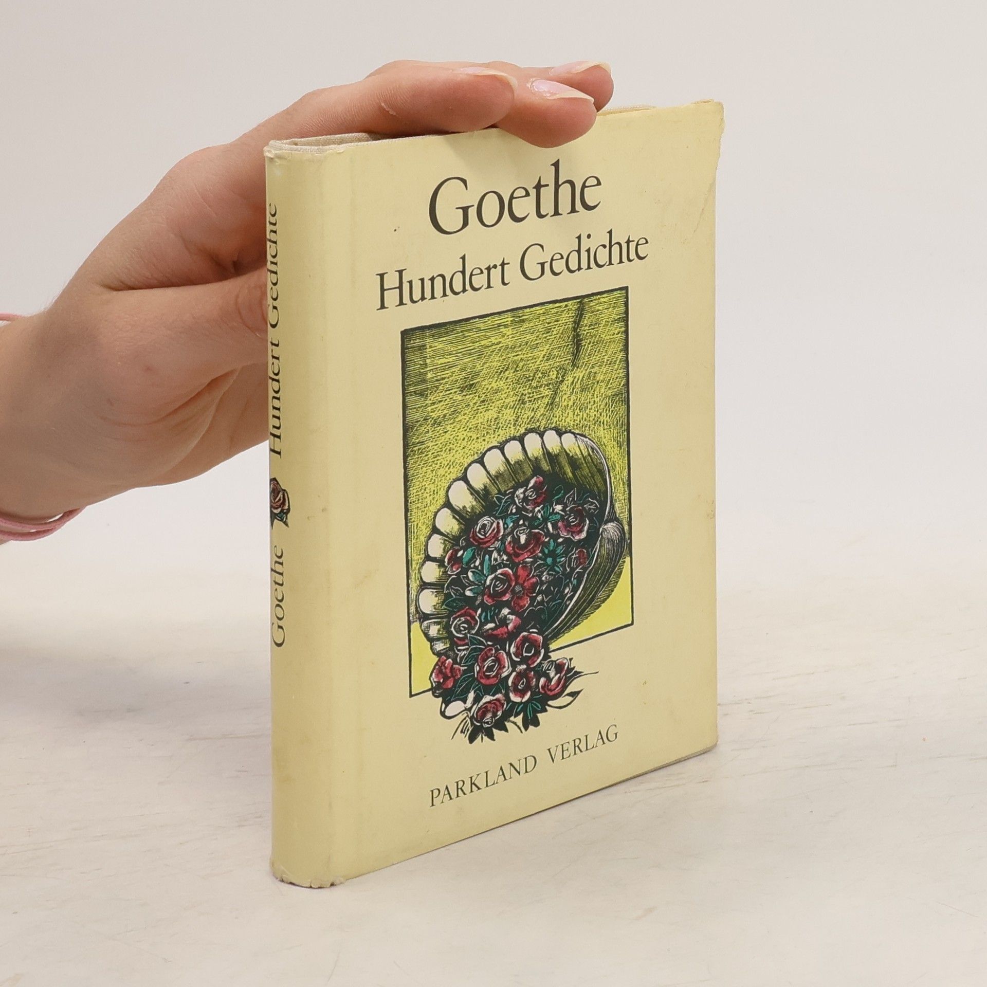 Johann Wolfgang von Goethe Hundert Gedichte