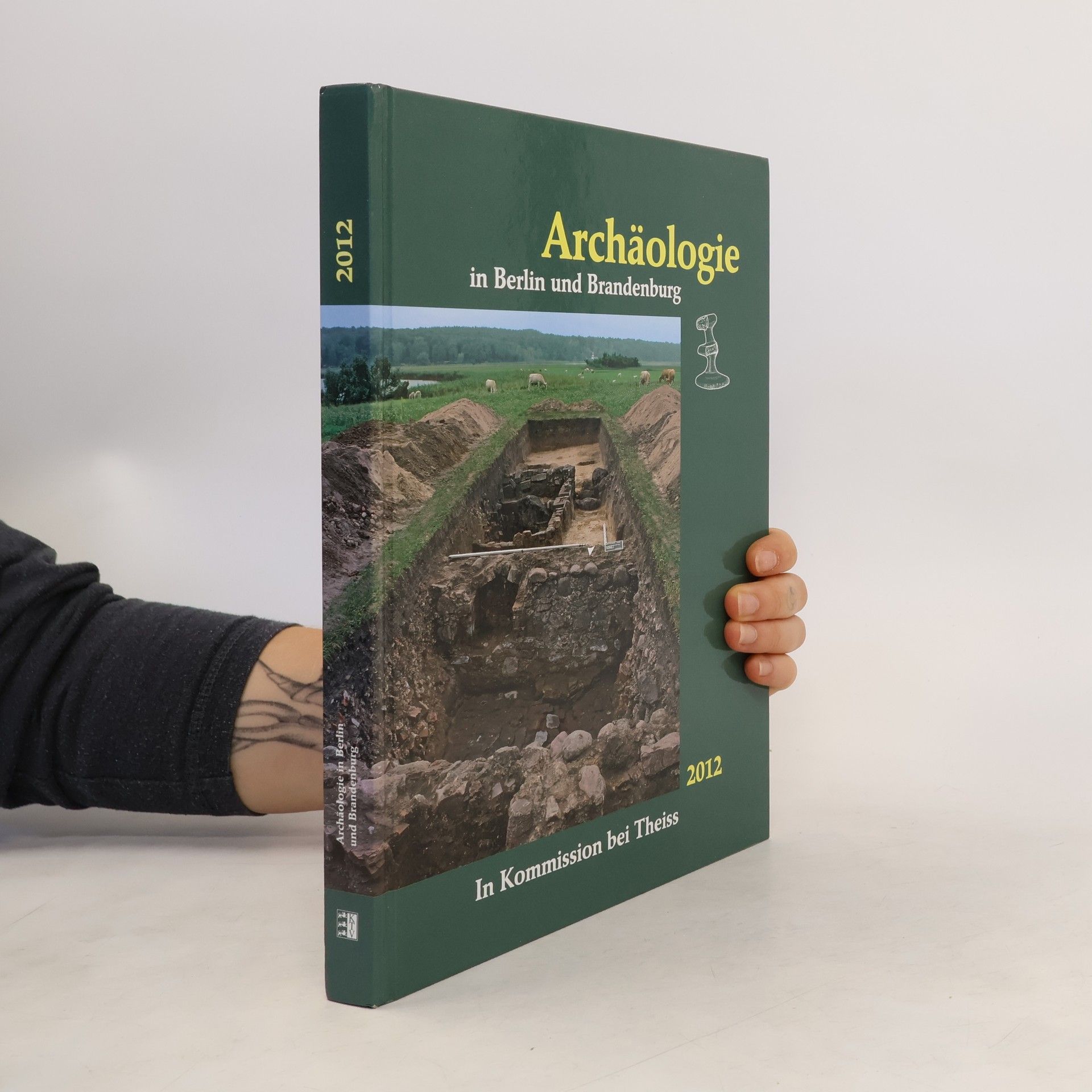Autorenkollektiv Archäologie in Berlin und Brandenburg 2012