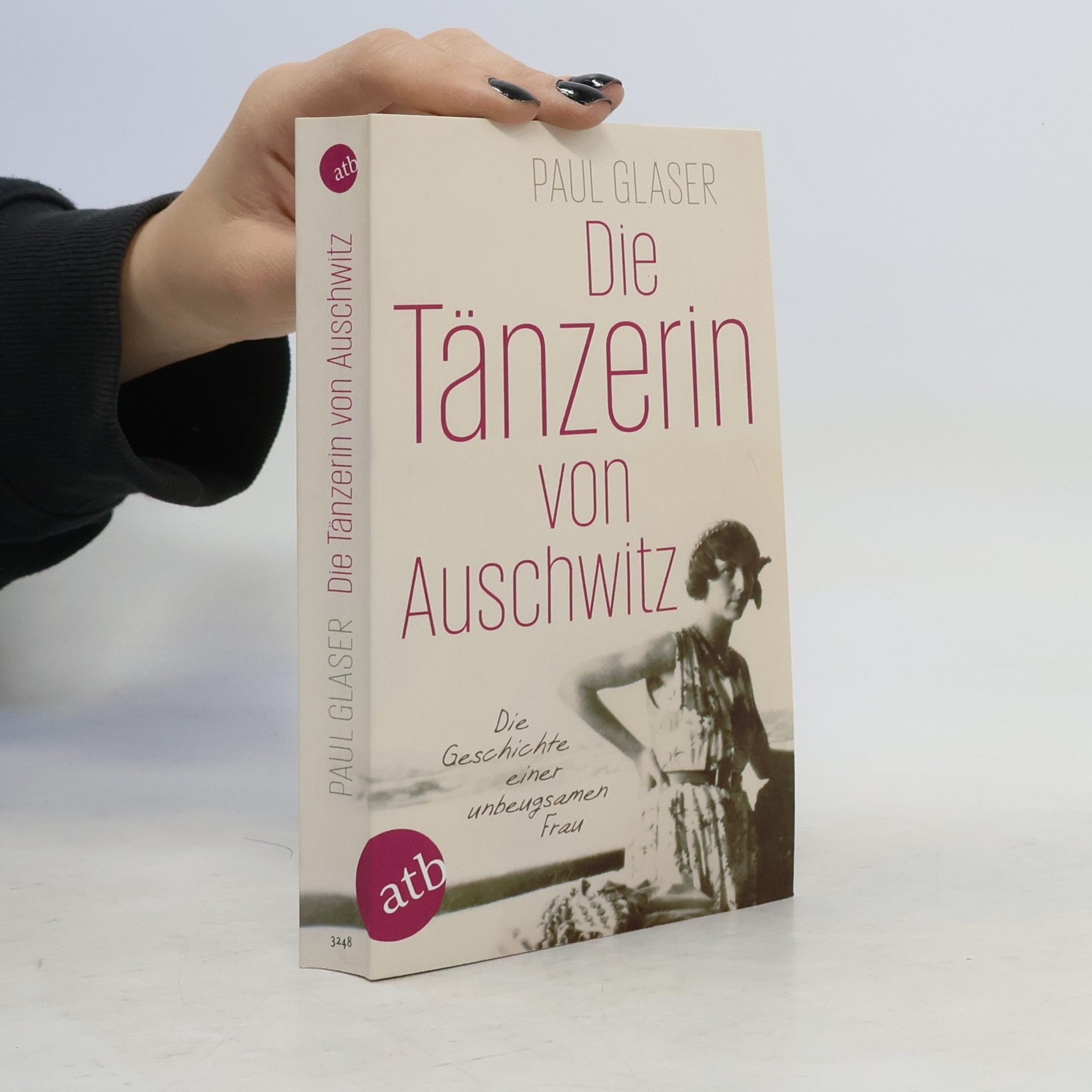 Paul Glaser Die Tänzerin von Auschwitz