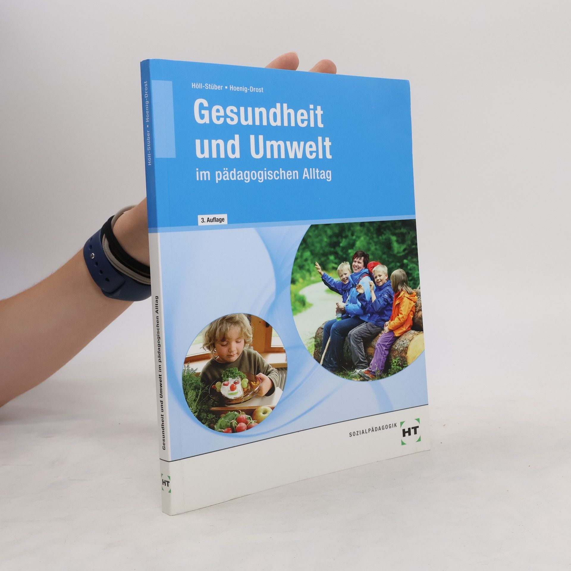 Eva Höll-Stüber Gesundheit und Umwelt im pädagogischen Alltag