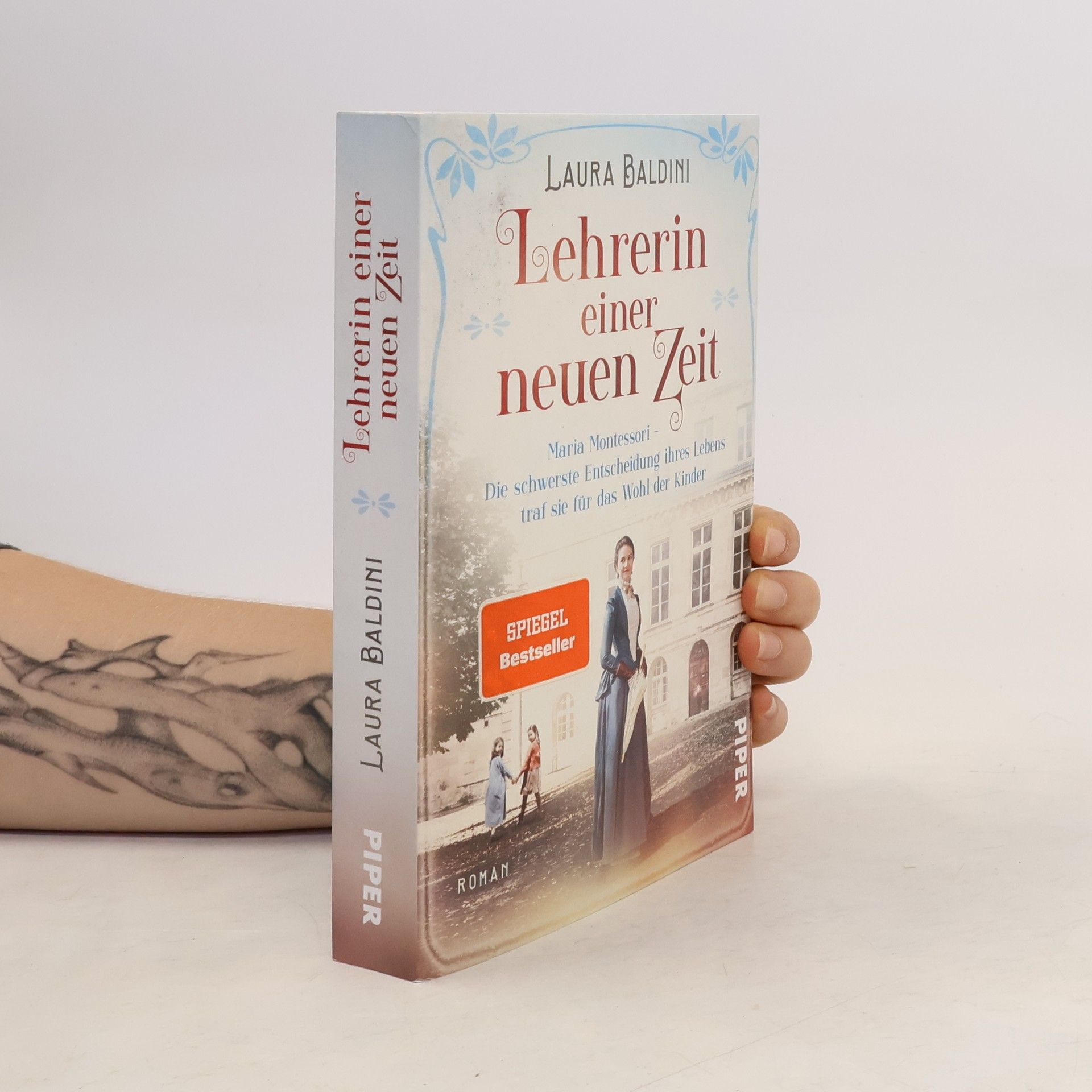 Laura Baldini Lehrerin einer neuen Zeit : Maria Montessori - die schwerste Entscheidung ihres Lebens traf sie für das Wohl der Kinder