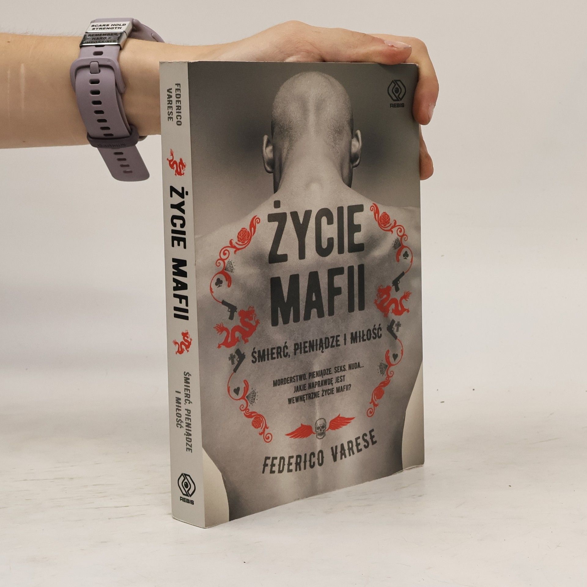 Federico Varese Życie mafii. Śmierć, pieniądze i miłość