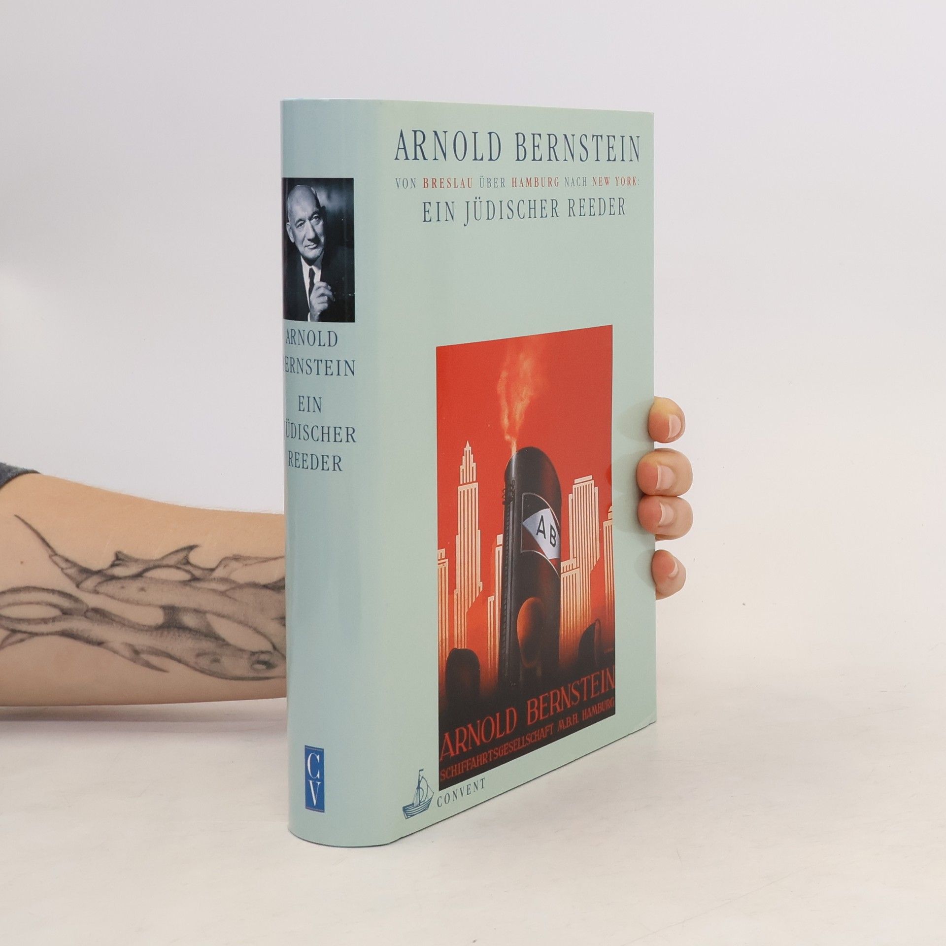 Arnold Bernstein Ein jüdischer Reeder