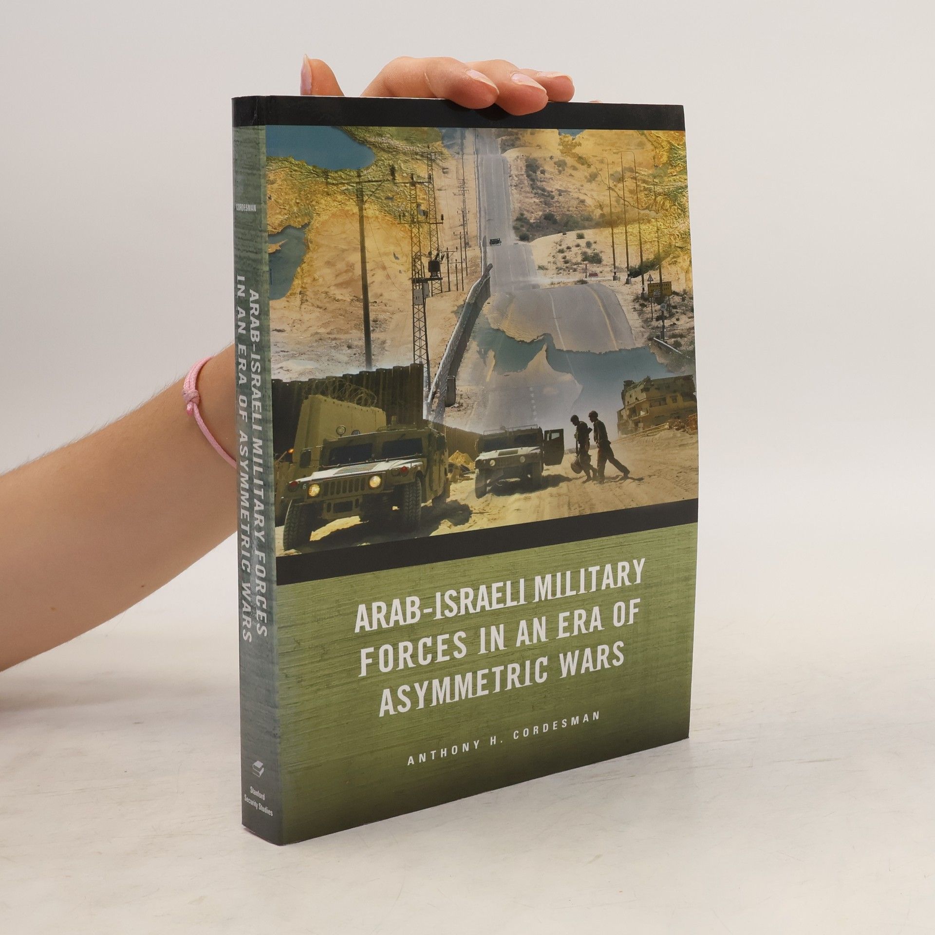 Anthony H. Cordesman Stanford Security Studies: Arab-Israeli Military Forces in an Era of Asymmetric Wars