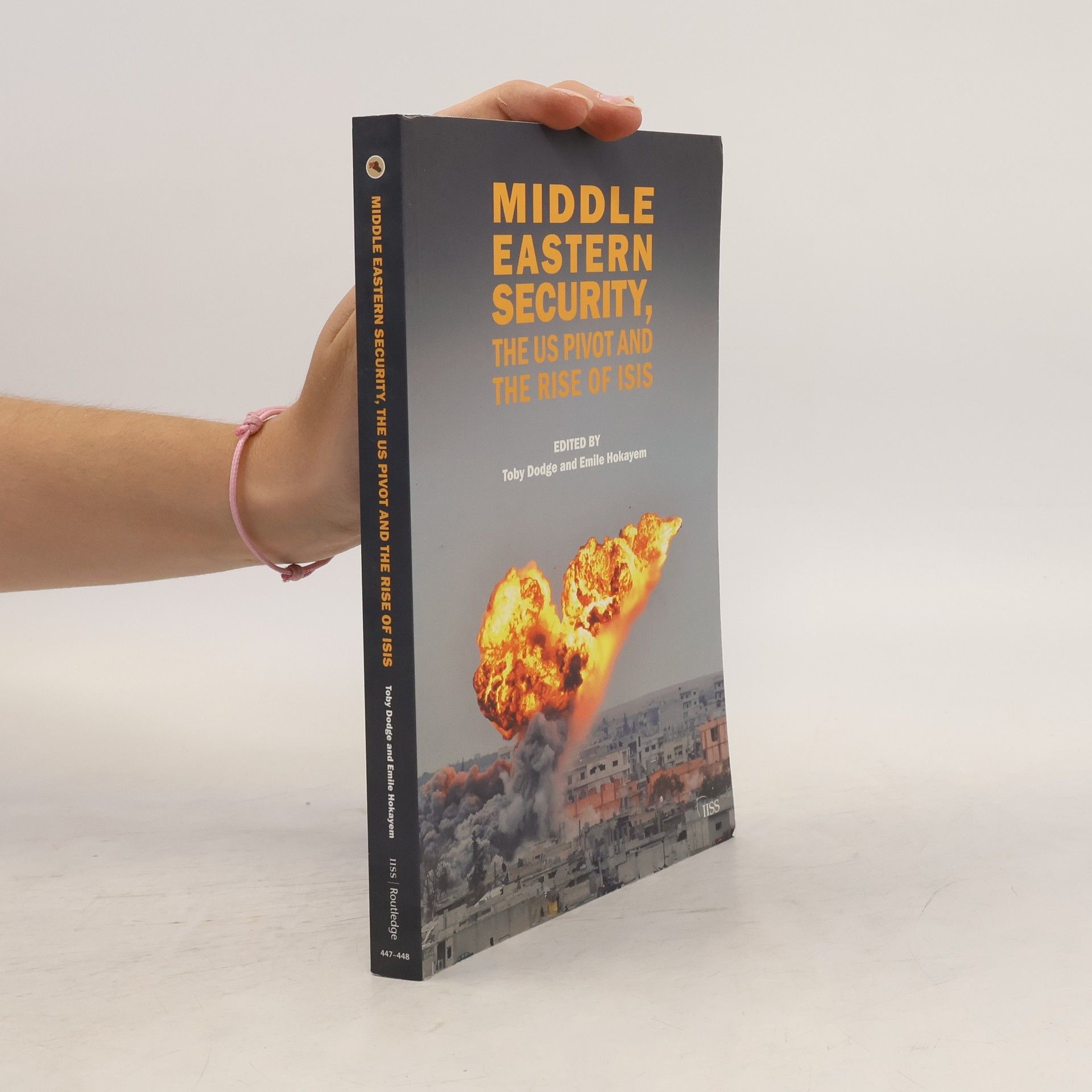 Emile Hokayem Middle Eastern Security, the US Pivot and the Rise of ISIS