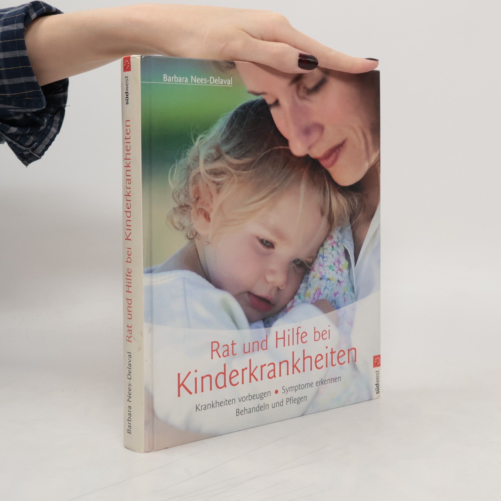Barbara Nees Delaval Rat und Hilfe bei Kinderkrankheiten