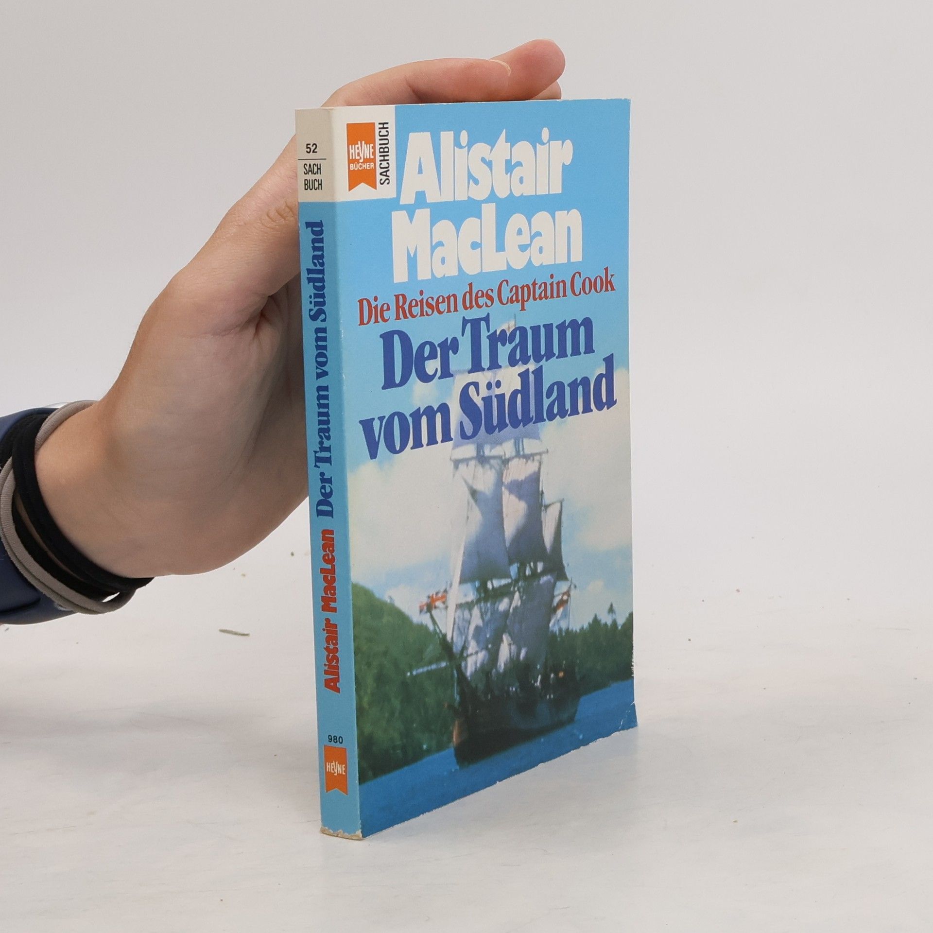 Alistair MacLean Der Traum vom Südland. Die abenteuerlichen Entdeckerfahrten des Captain James Cook