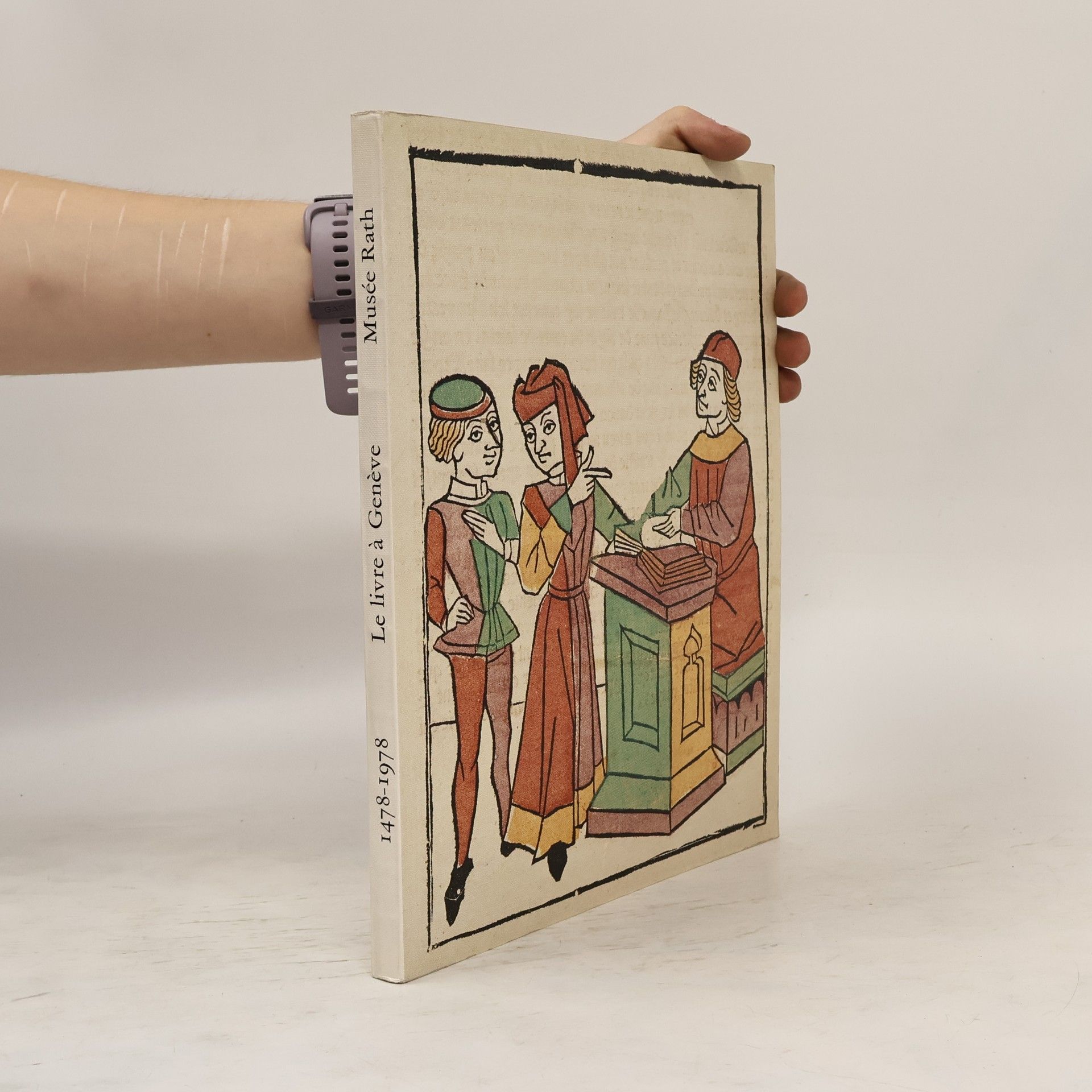 Collectif d'auteurs Le livre à Genève 1478-1978