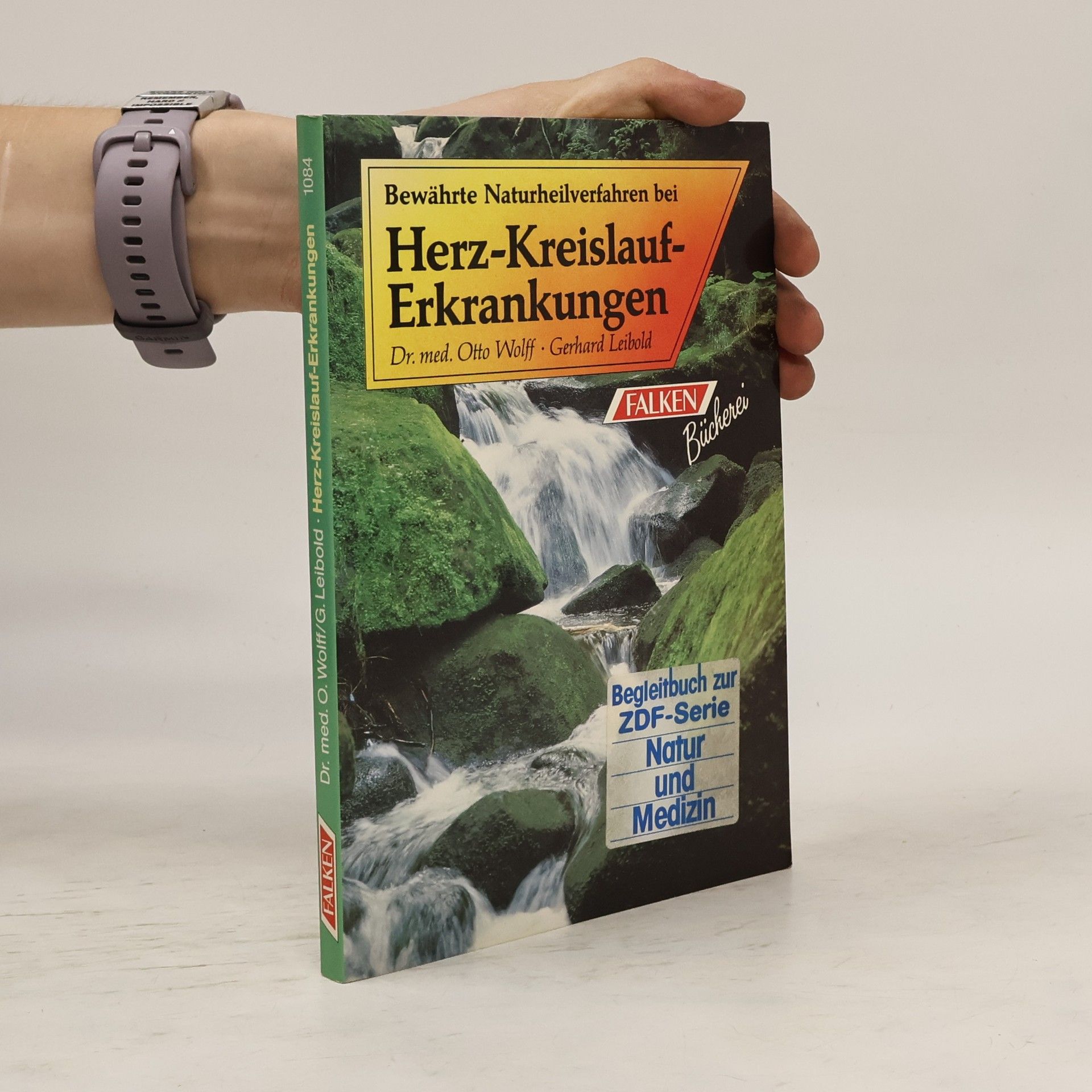 Gerhard Leibold Bewährte Naturheilverfahren bei Herz-Kreislauf-Erkrankungen